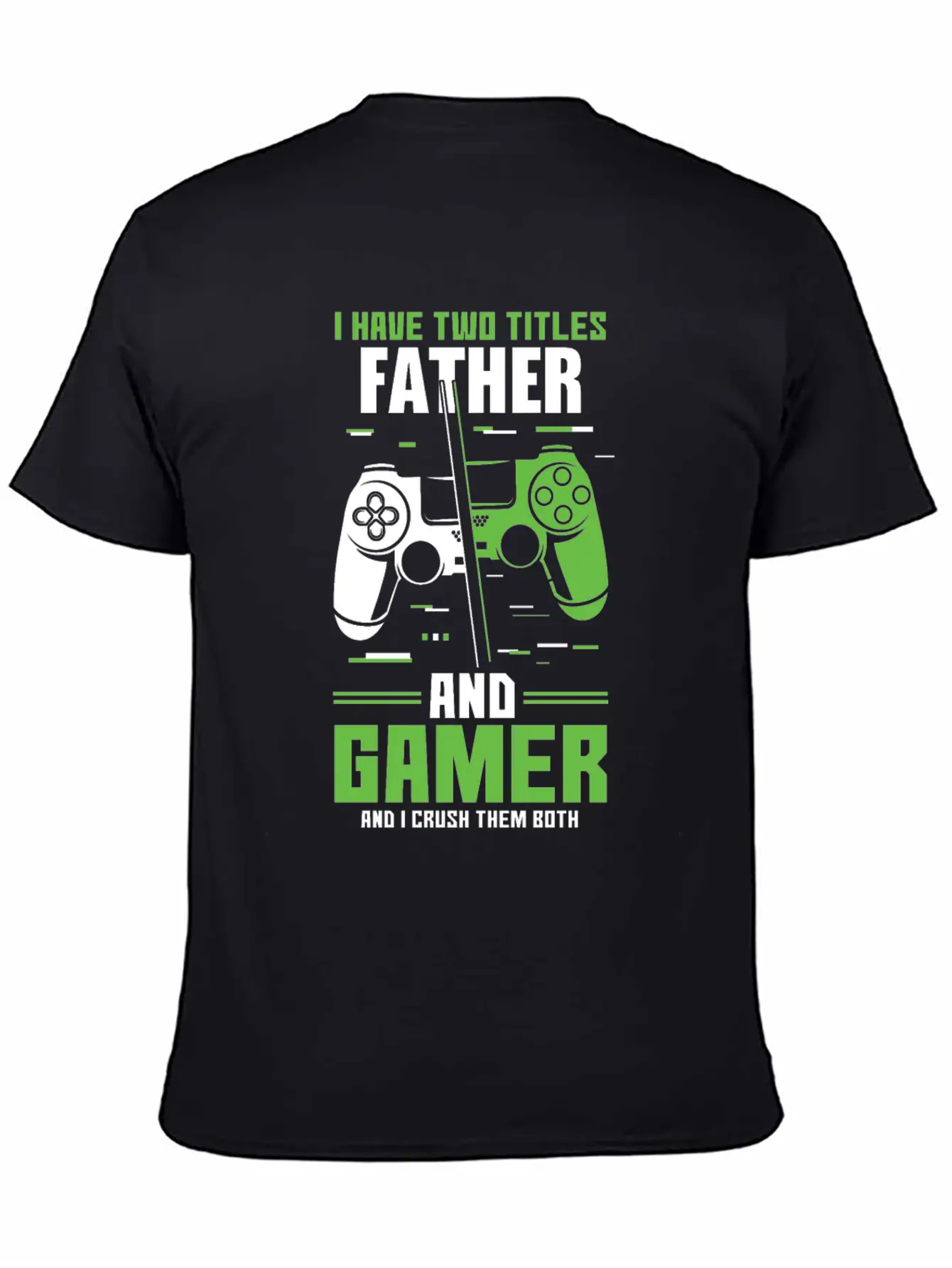 Two Titles Dad Daddy Gamer Video Game Lover Gaming Unisex Short Sleeve Soft Cotton T-Shirt – Casual Everyday Wear
