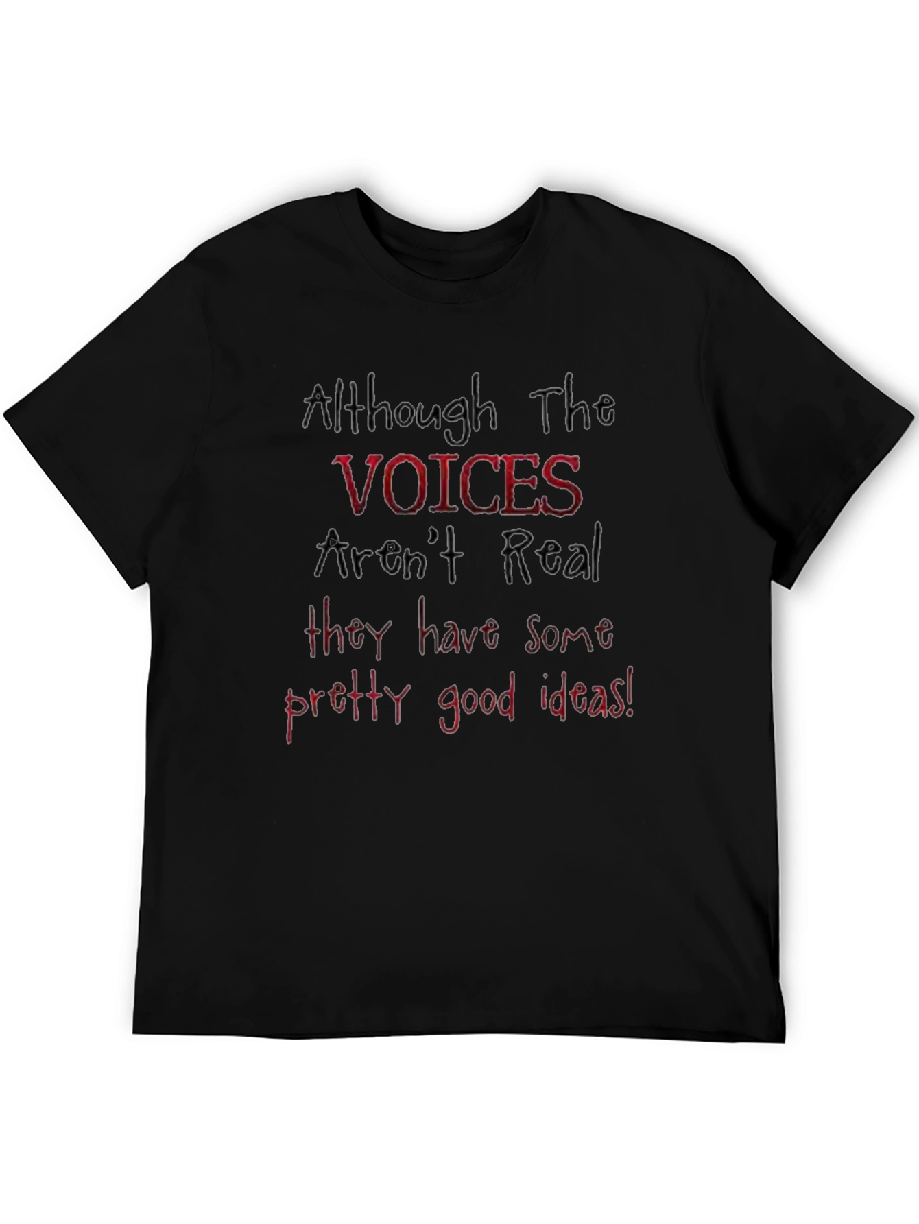 Voices Arent Real Graphic T-Shirt