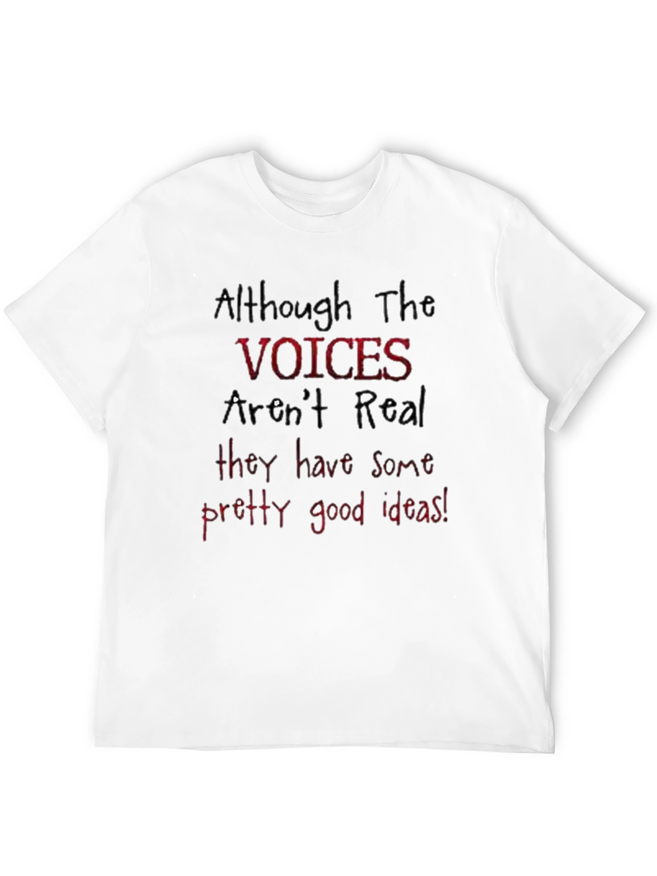 Voices Arent Real Graphic T-Shirt
