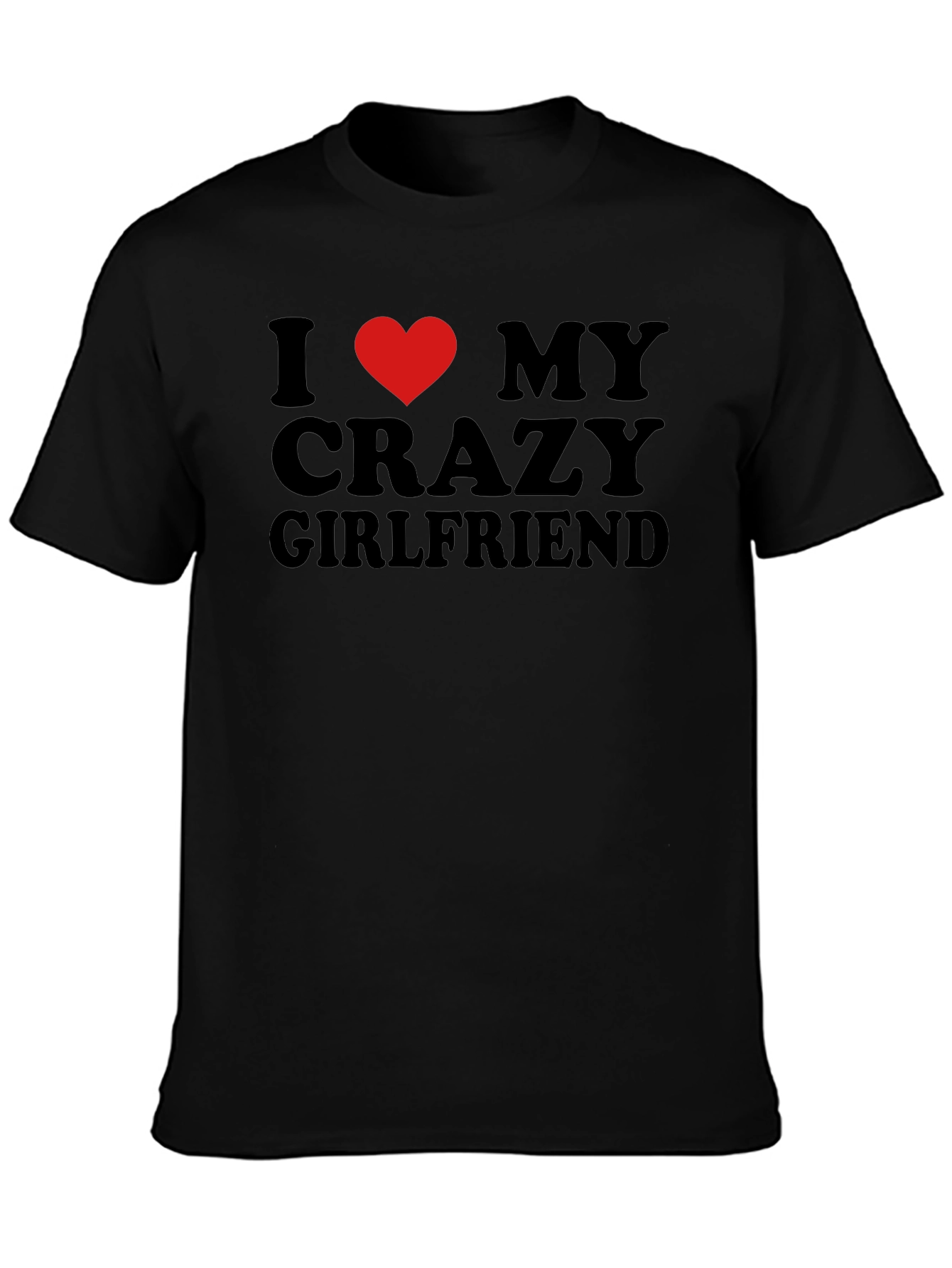 I Heart My Crazy Girlfriend Mens Black T-Shirt