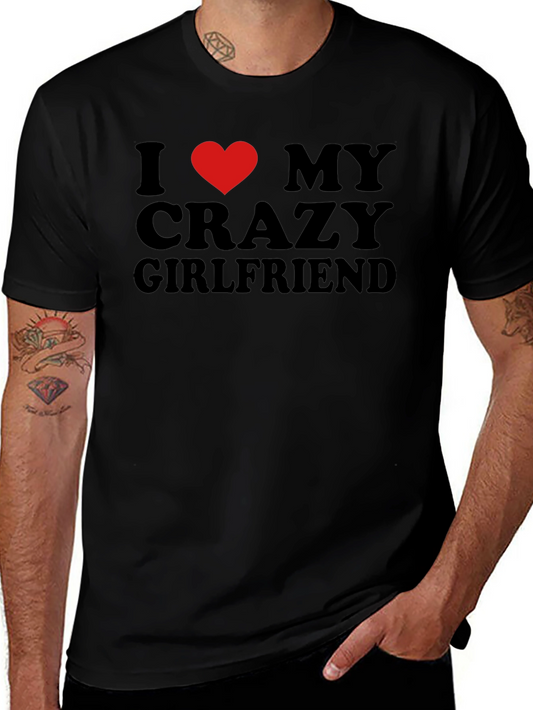 I Heart My Crazy Girlfriend Mens Black T-Shirt