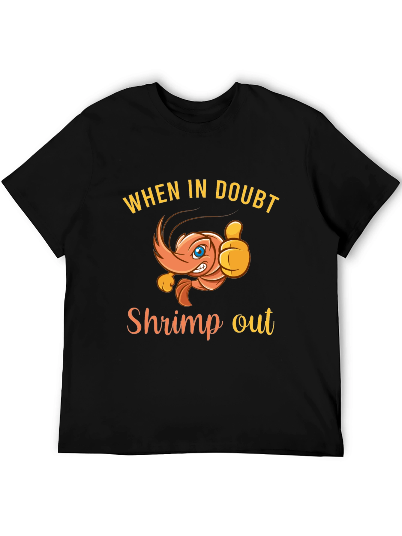 When in Doubt Shrimp Out Black T-Shirt