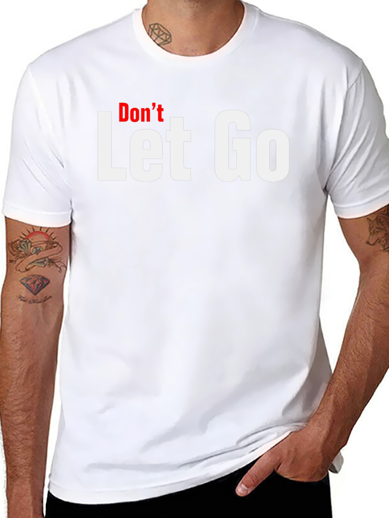 Dont Let Go Graphic Tee - Motivational T-Shirt