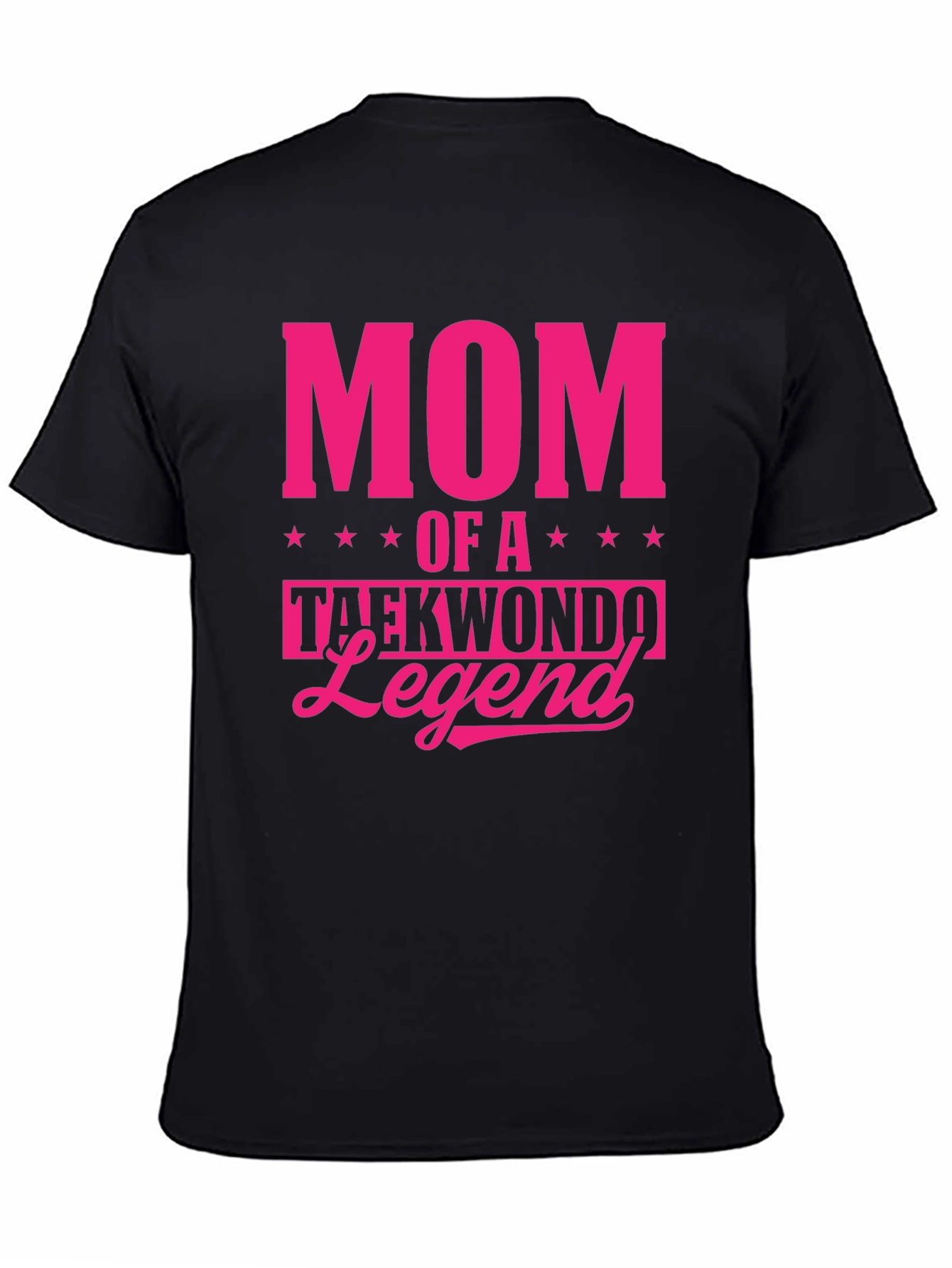 Mom of a Taekwondo Legend T-Shirt