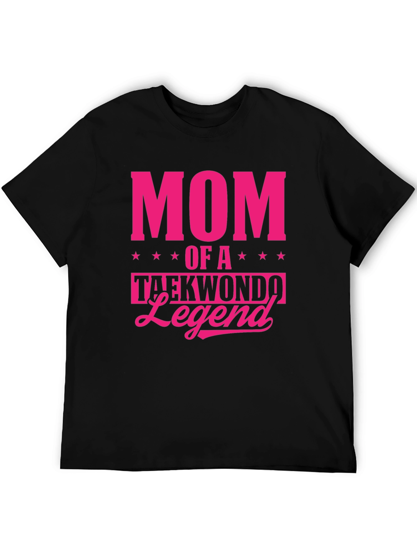 Mom of a Taekwondo Legend T-Shirt