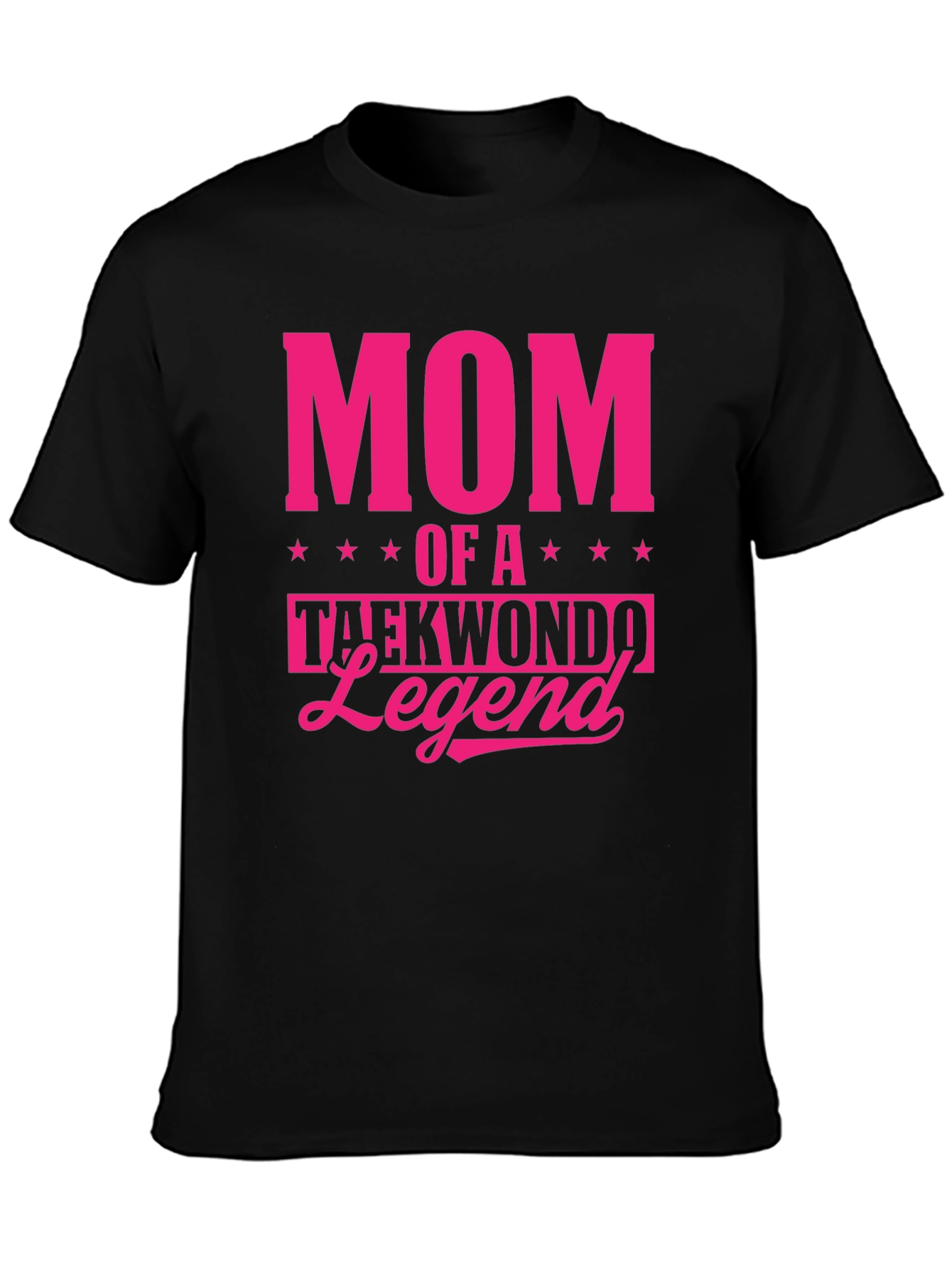 Mom of a Taekwondo Legend T-Shirt