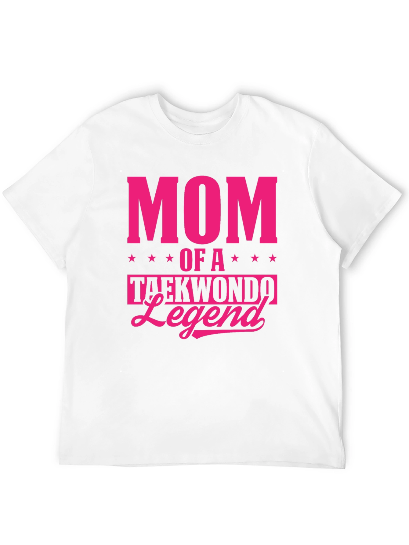 Mom of a Taekwondo Legend T-Shirt