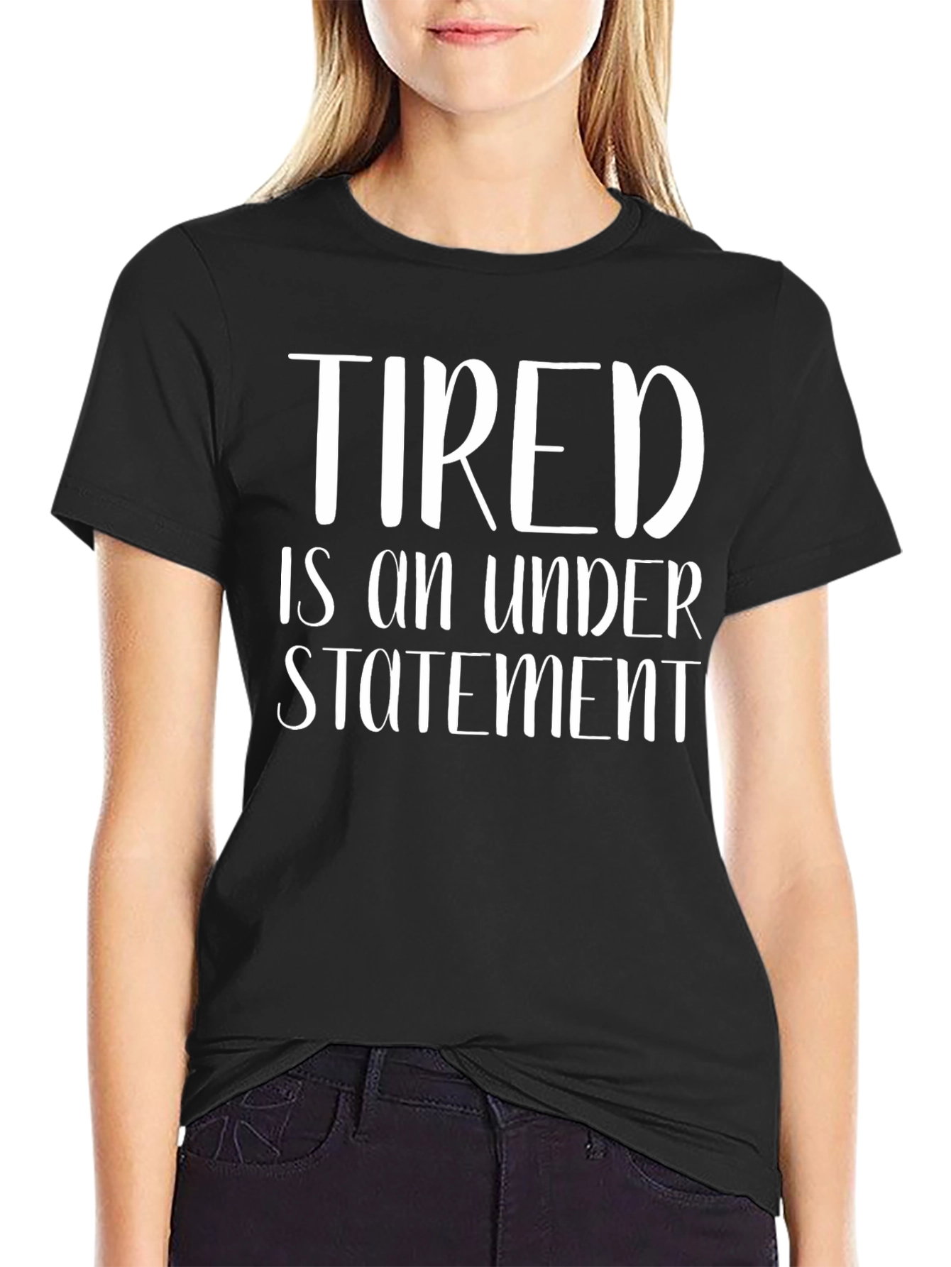 Tired is an Understatement Graphic Tee