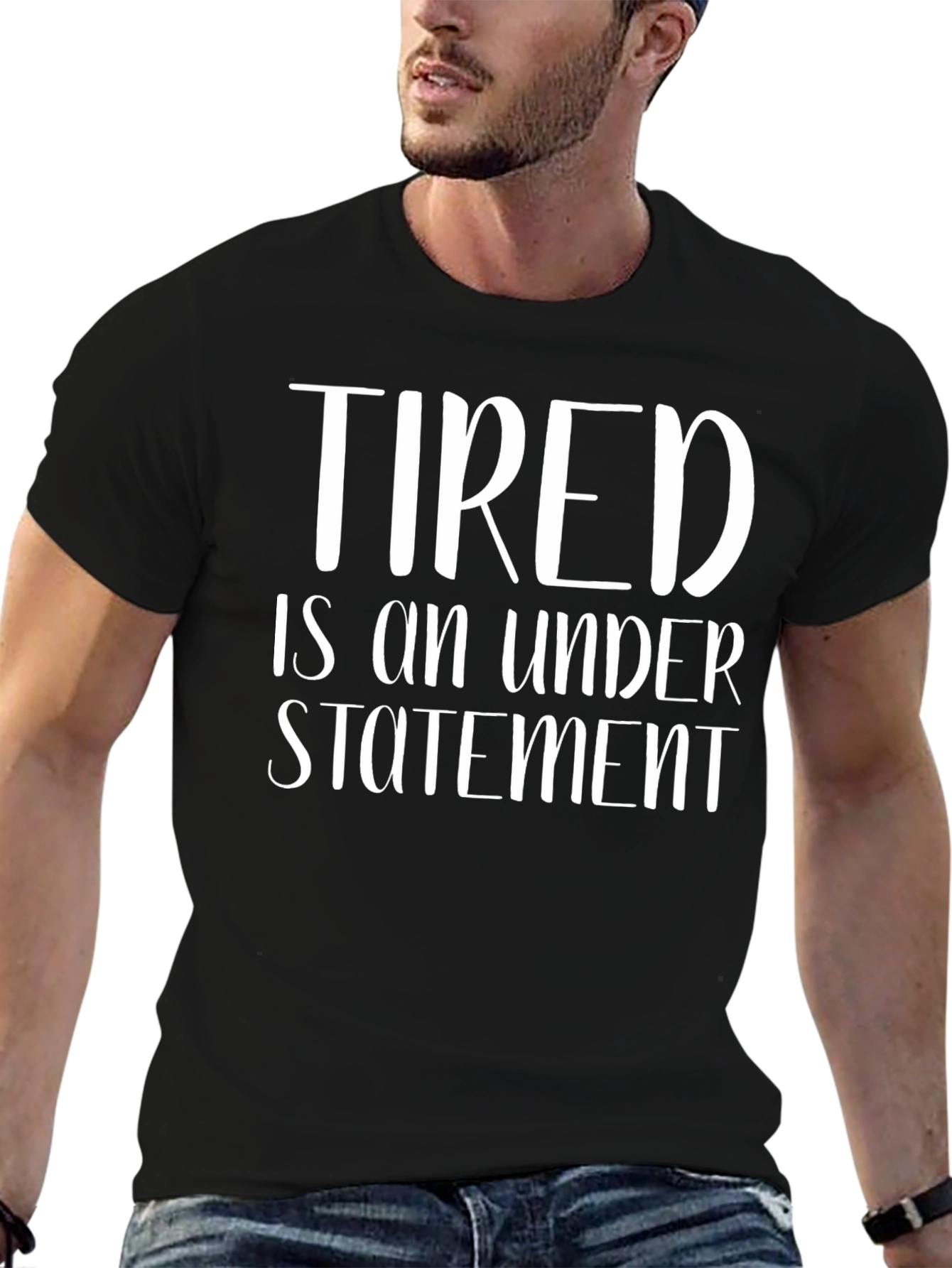Tired is an Understatement Graphic Tee