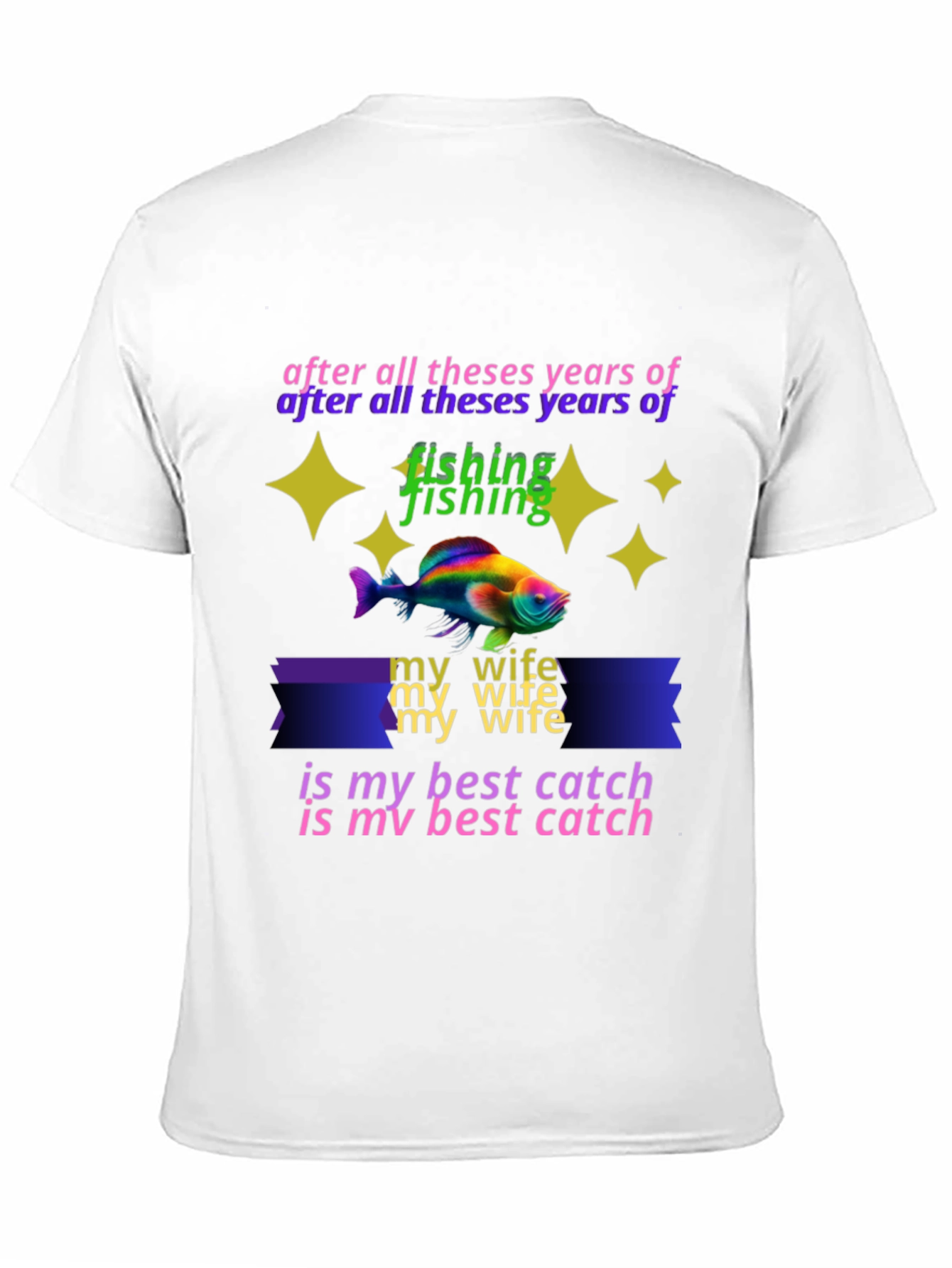 Funny Fishing T-Shirt: My Wife is My Best Catch!