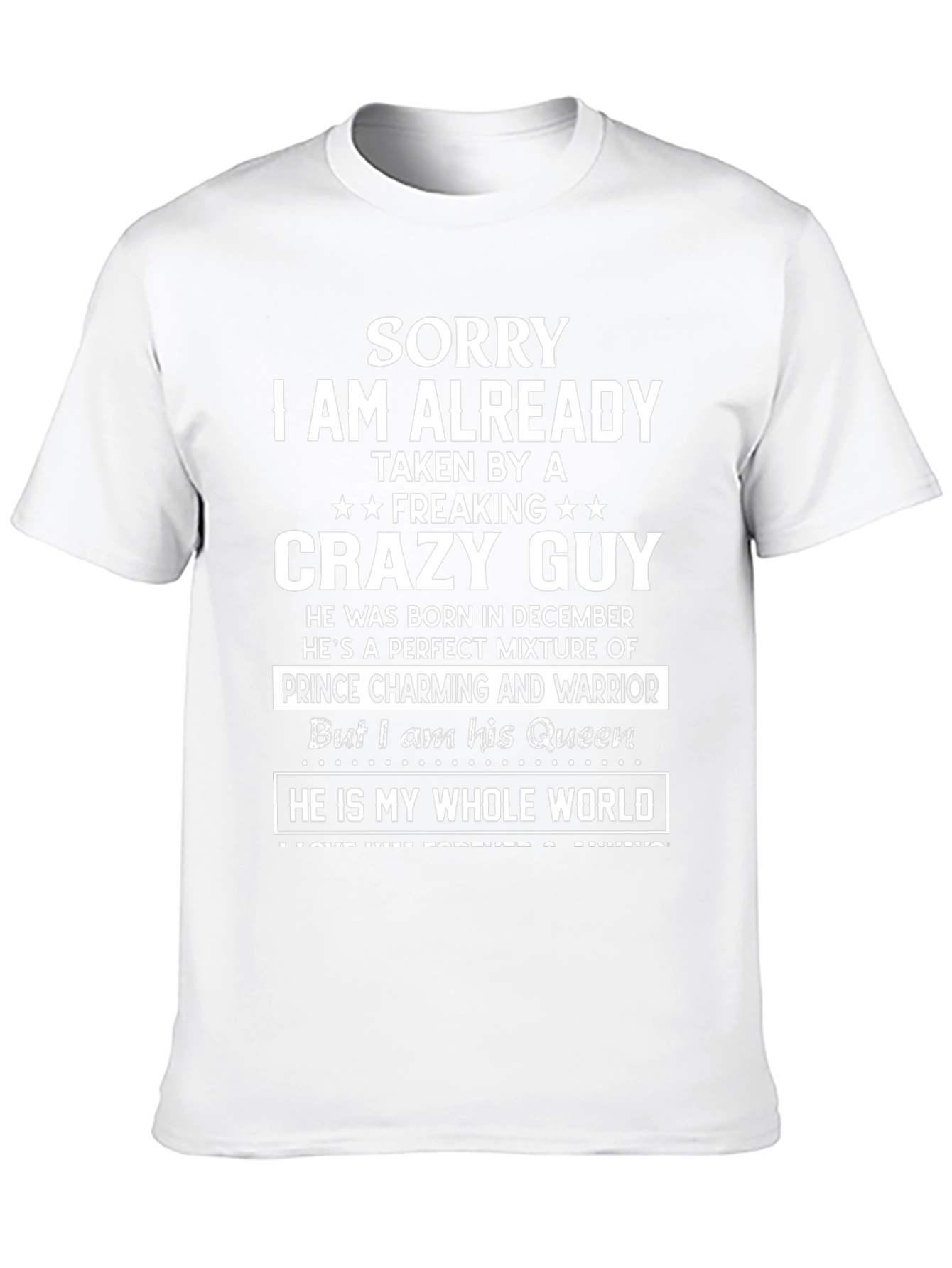 Sorry Taken Crazy Guy T-Shirt
