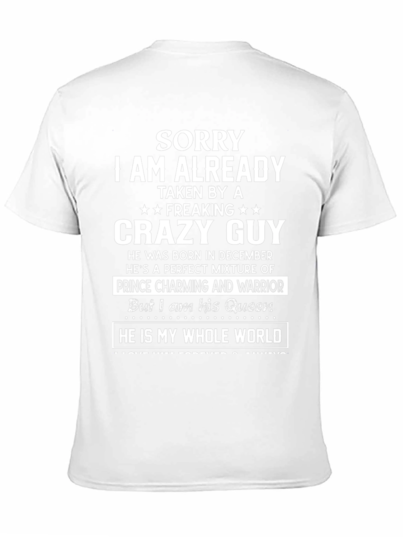 Sorry Taken Crazy Guy T-Shirt