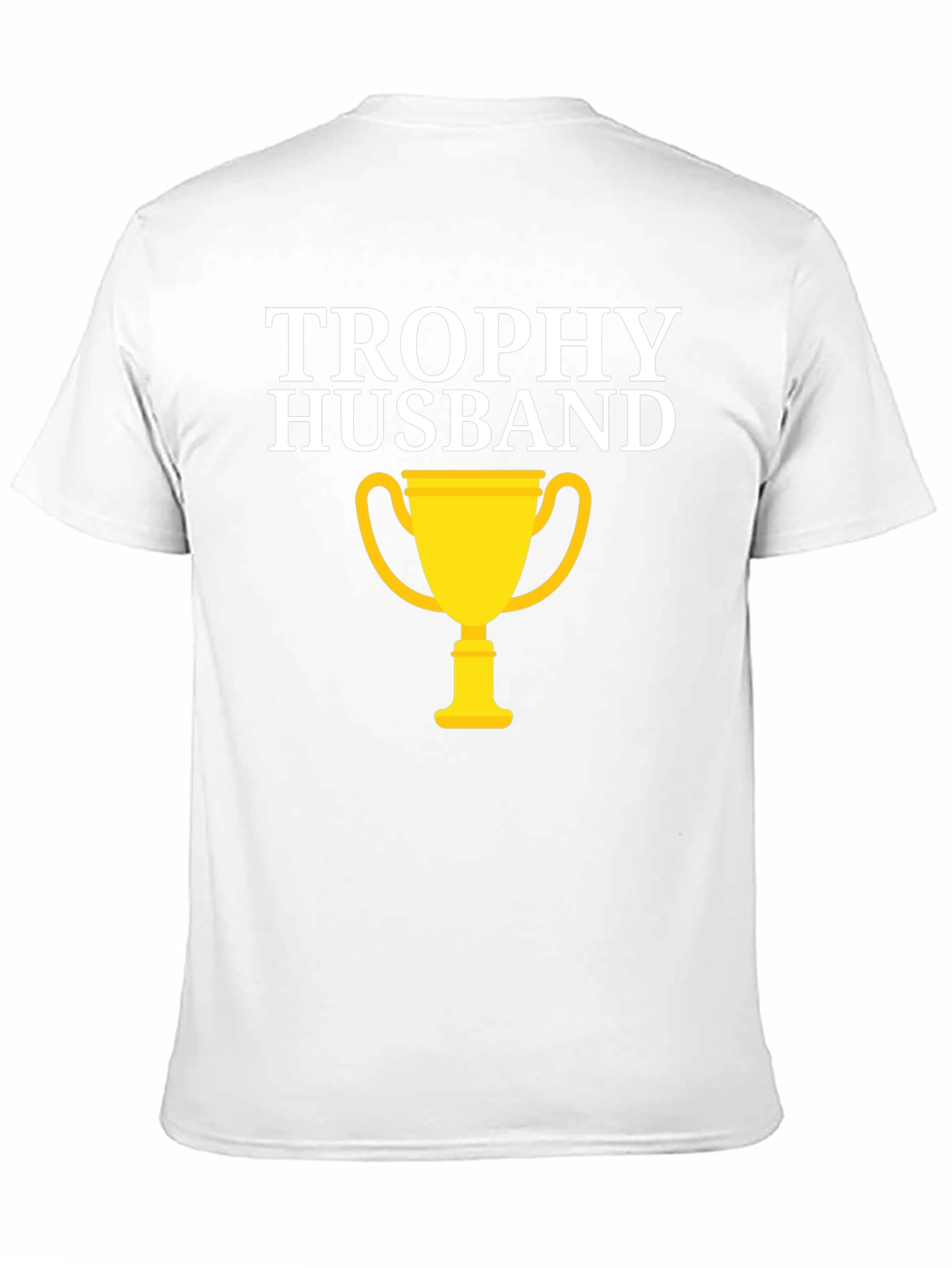 Trophy Husband Graphic Tee - Funny Husband Gift