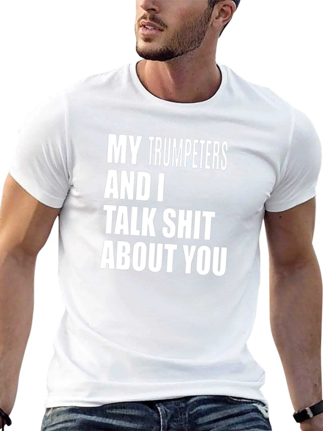 My Trumpeters T-Shirt - Talk Shit About You