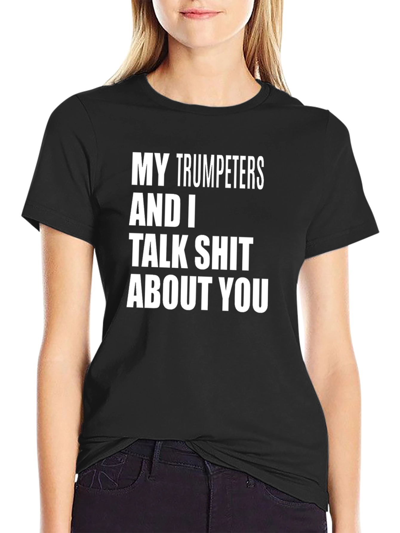 My Trumpeters T-Shirt - Talk Shit About You