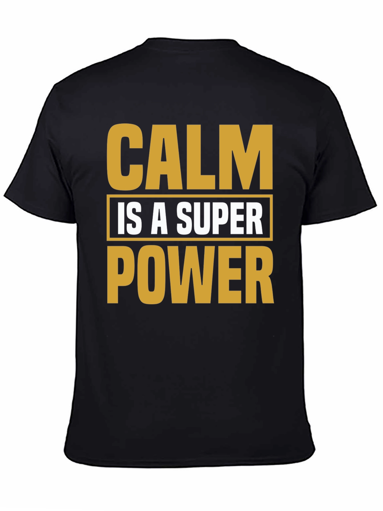 Calm is a Super Power T-Shirt