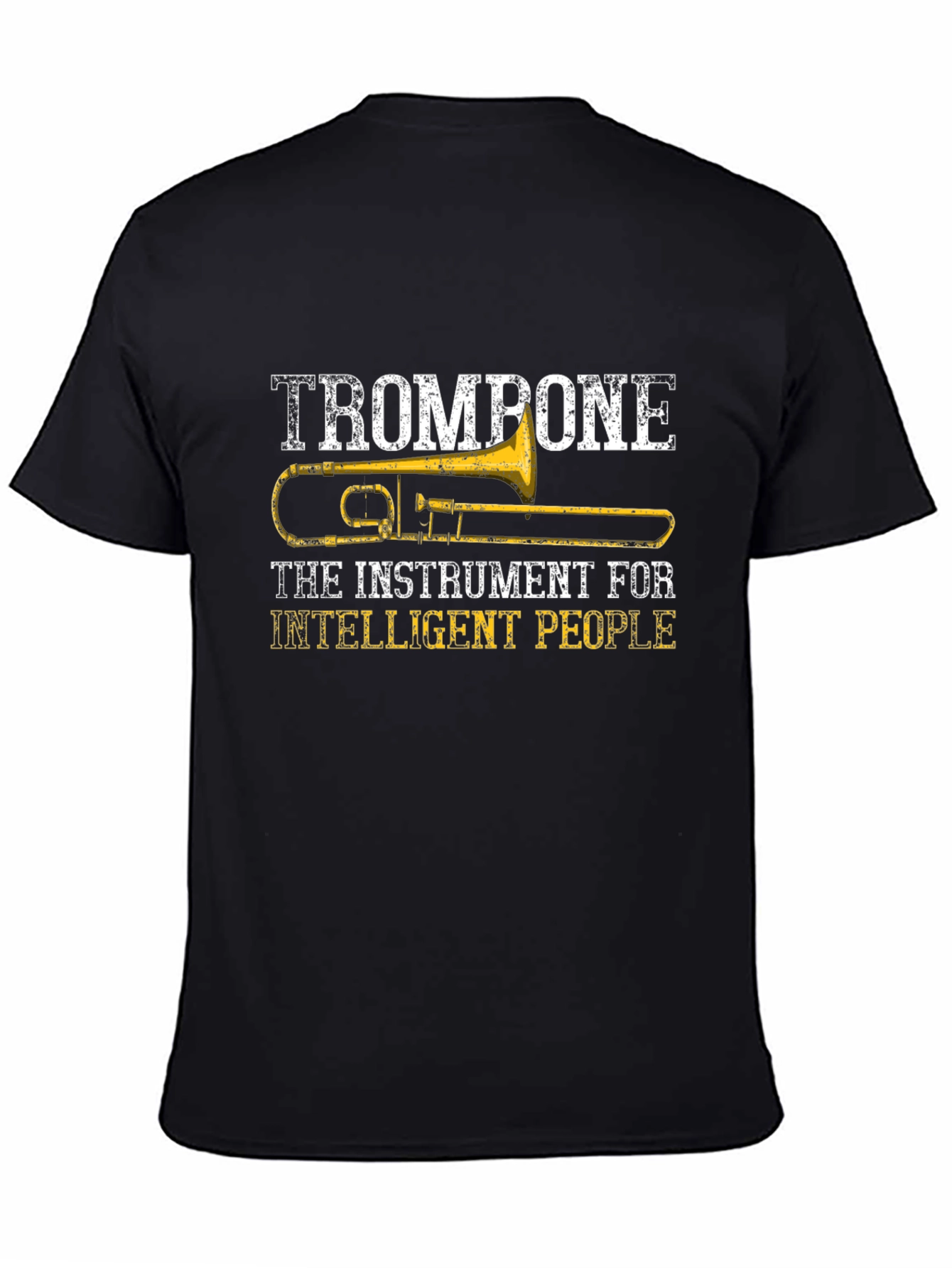 Trombone Instrument for Intelligent People T-Shirt
