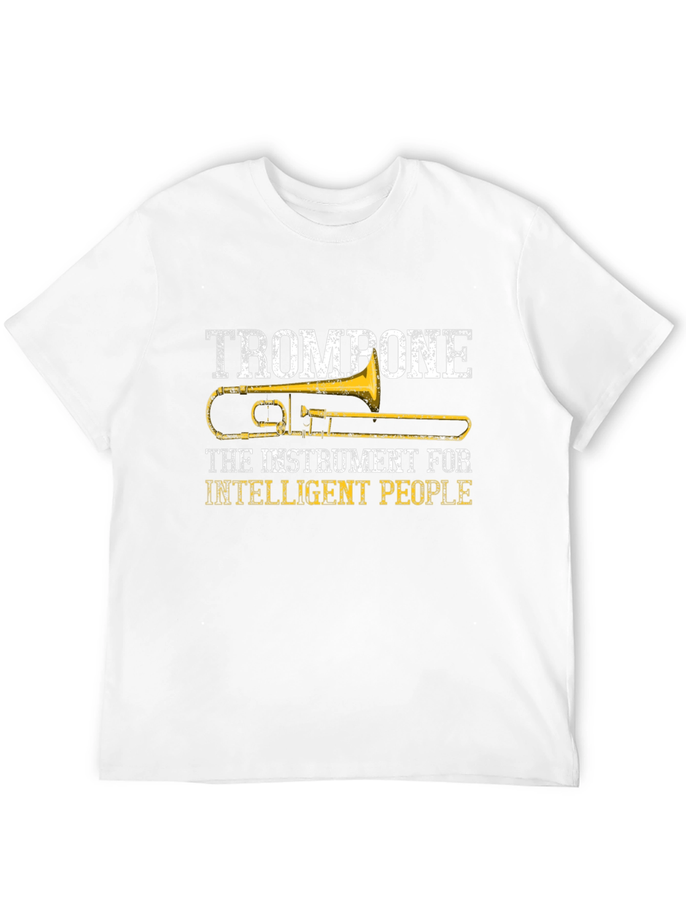 Trombone Instrument for Intelligent People T-Shirt