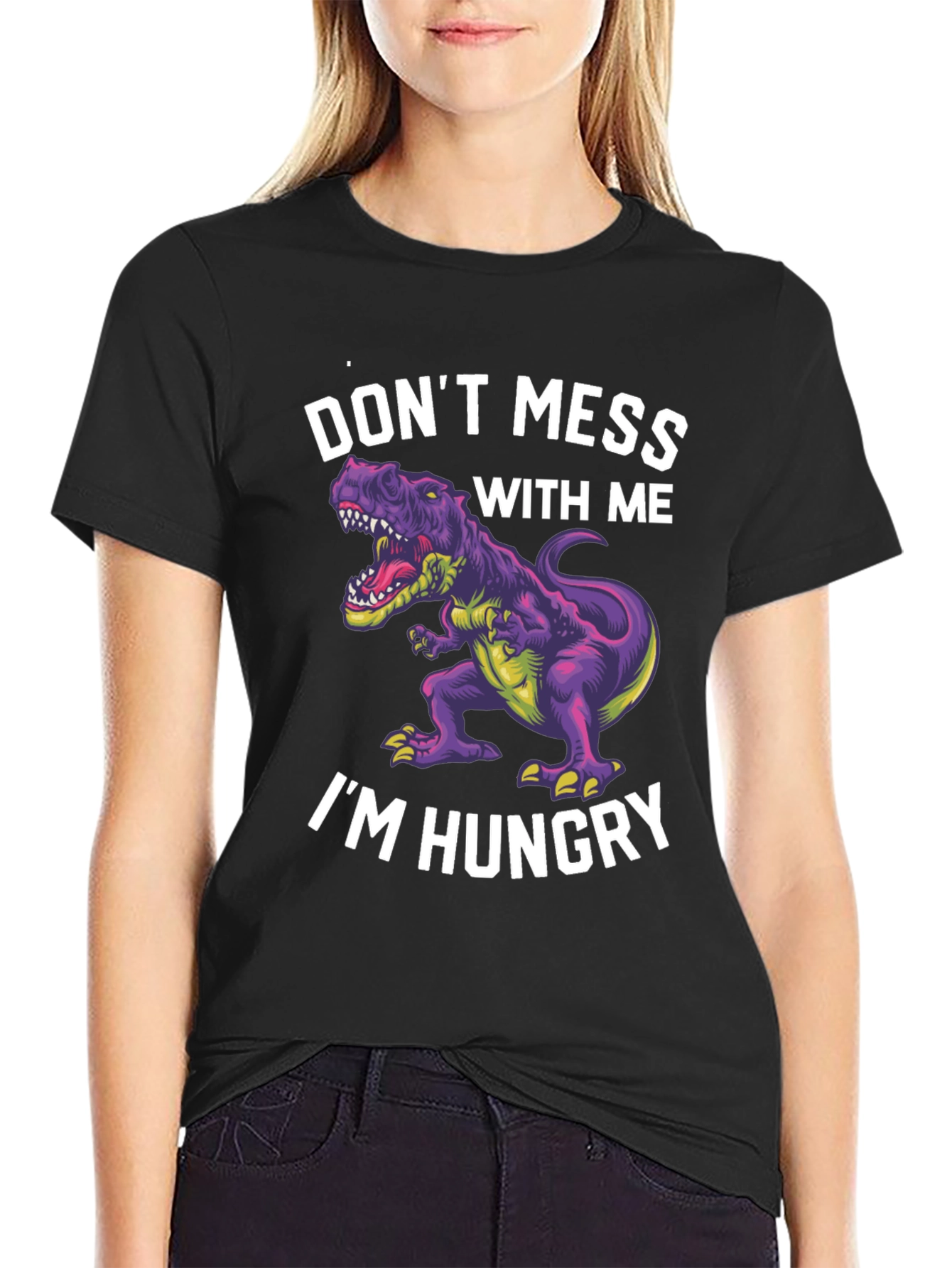 Dinosaur T-Shirt - Dont Mess With Me Im Hungry!