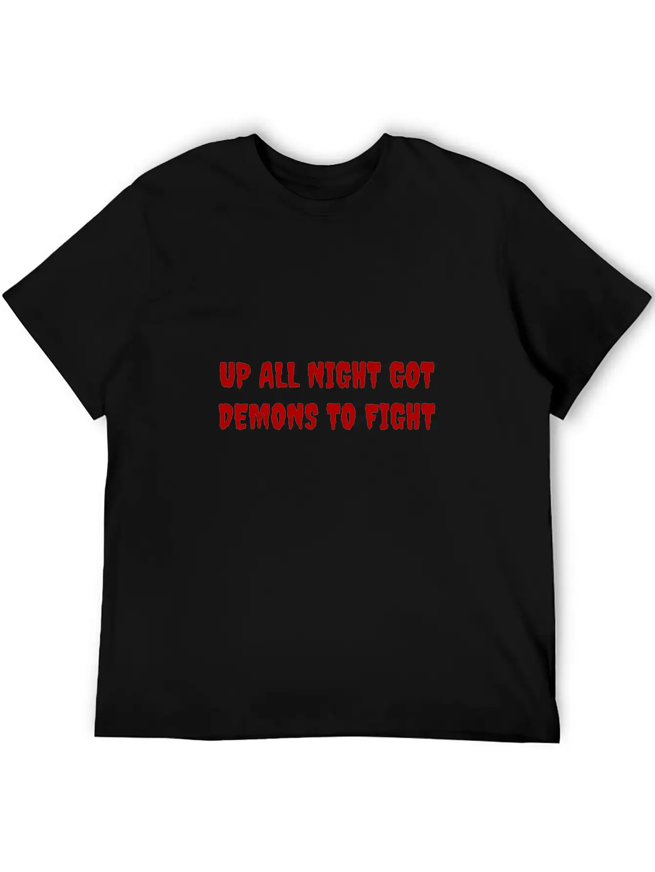 Up All Night Got Demons To Fight Relaxed Everyday Tee – Lightweight And Durable Cotton