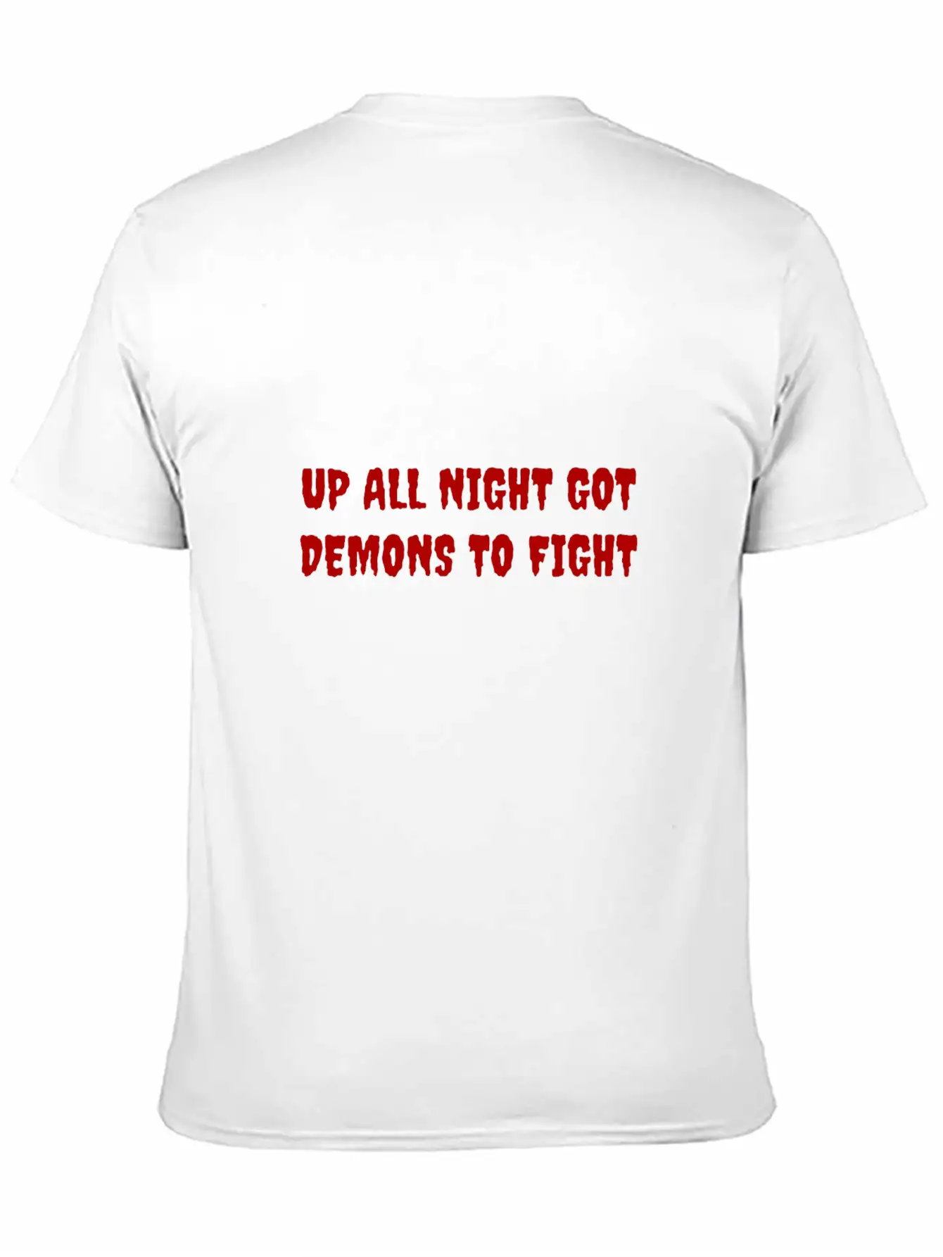 Up All Night Got Demons To Fight Relaxed Everyday Tee – Lightweight And Durable Cotton