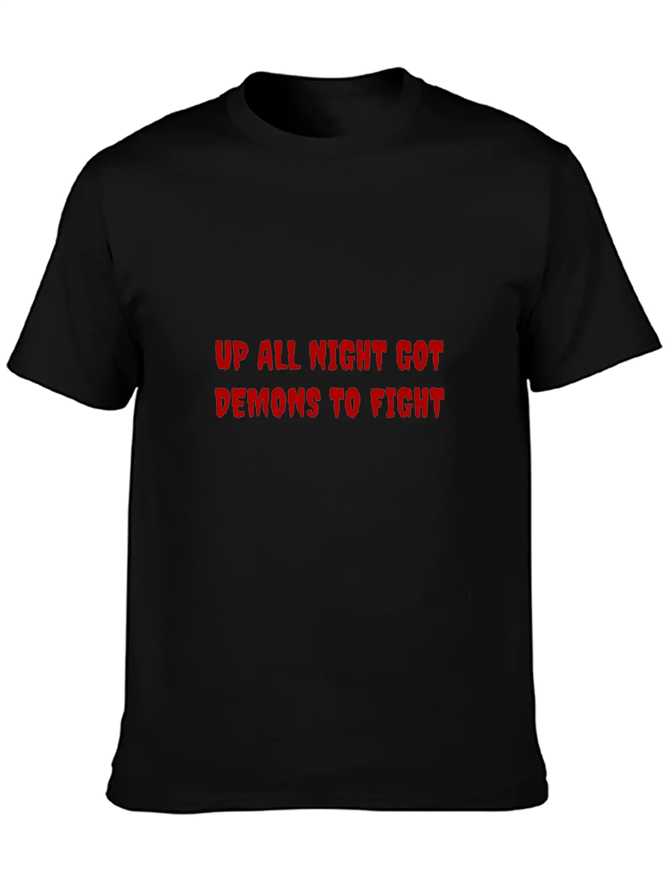 Up All Night Got Demons To Fight Relaxed Everyday Tee – Lightweight And Durable Cotton