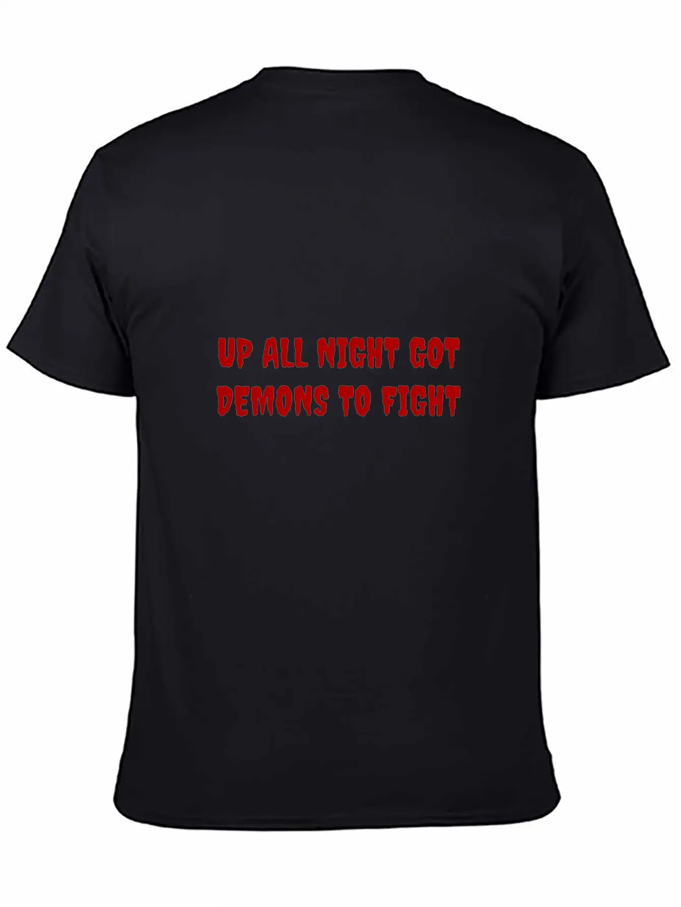 Up All Night Got Demons To Fight Relaxed Everyday Tee – Lightweight And Durable Cotton