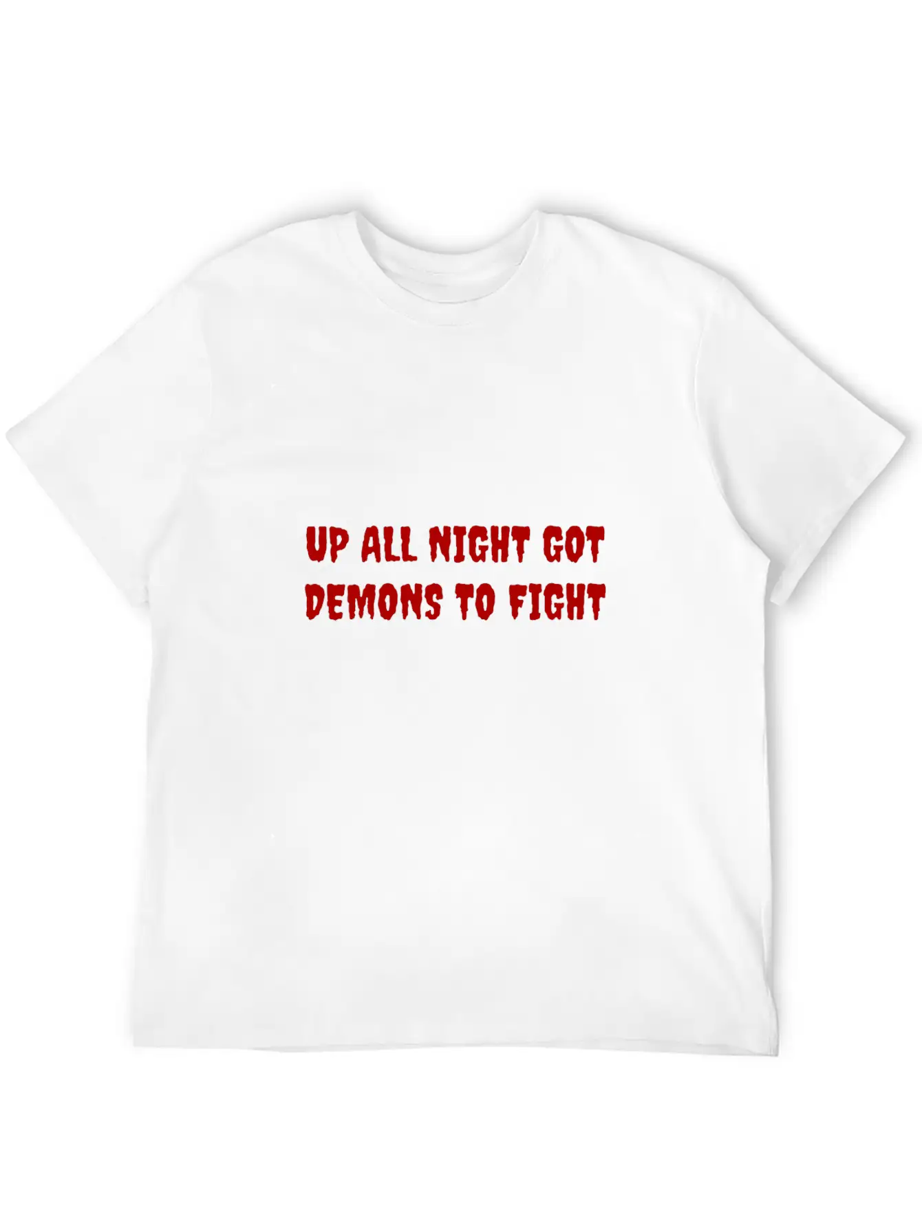 Up All Night Got Demons To Fight Relaxed Everyday Tee – Lightweight And Durable Cotton