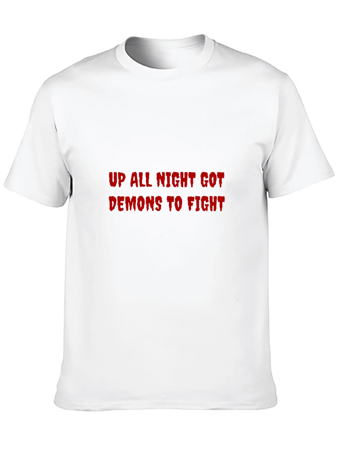 Up All Night Got Demons To Fight Relaxed Everyday Tee – Lightweight And Durable Cotton