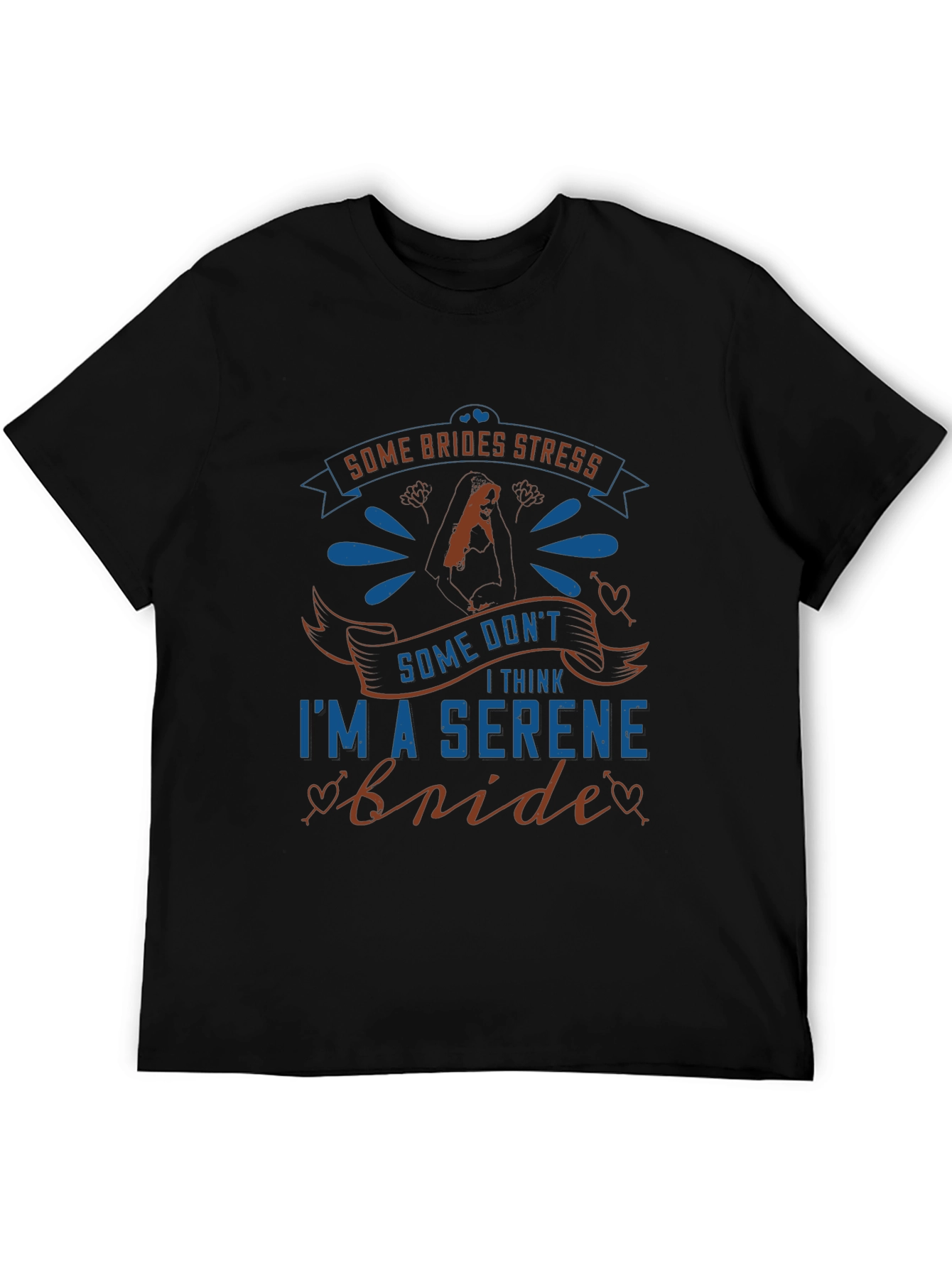 Serene Bride Graphic Tee - Wedding Humor T-Shirt
