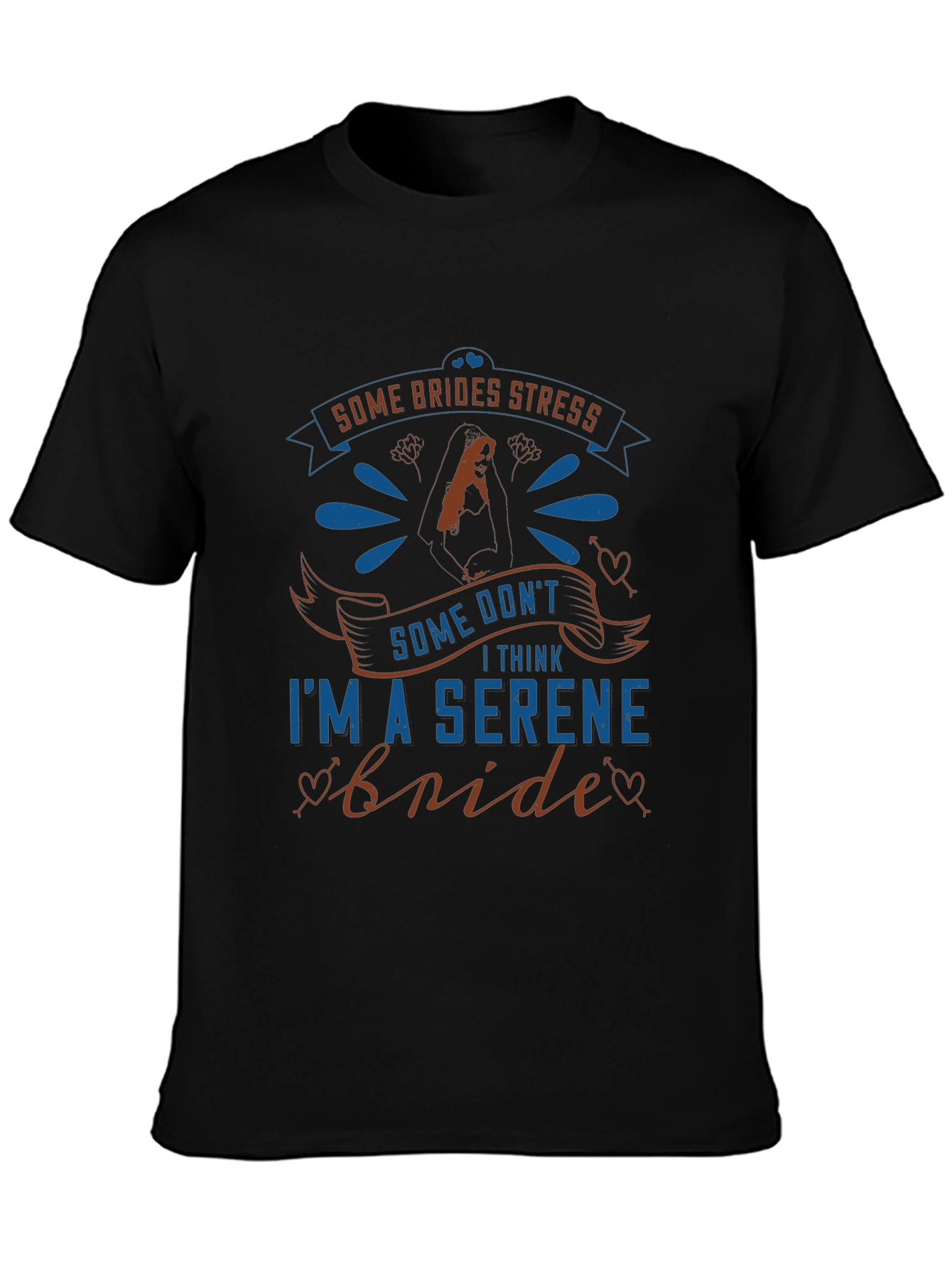 Serene Bride Graphic Tee - Wedding Humor T-Shirt