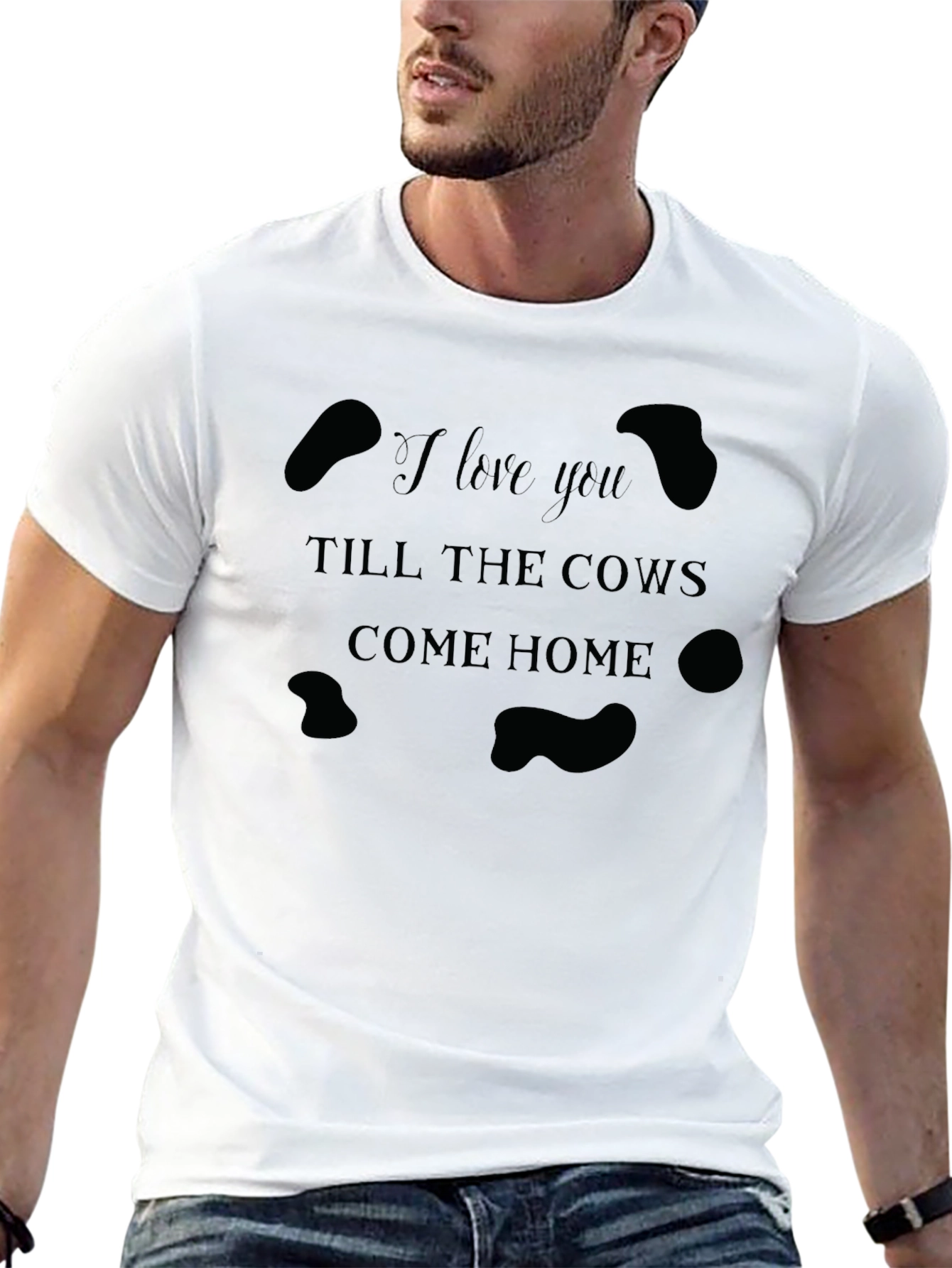 I Love You Till The Cows Come Home T-Shirt