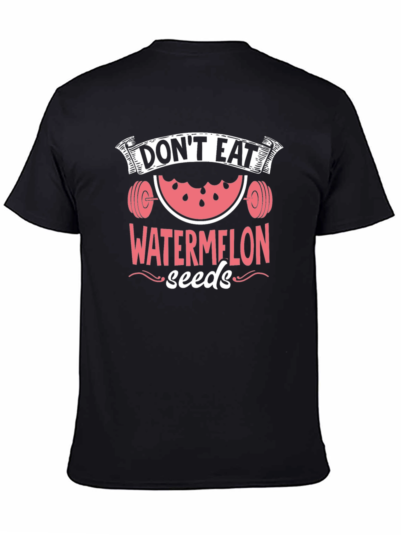 Dont Eat Watermelon Seeds Funny Workout Shirt