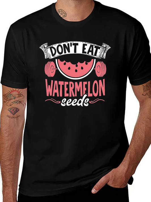 Dont Eat Watermelon Seeds Funny Workout Shirt