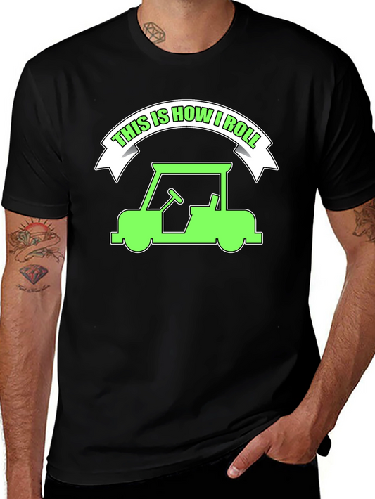 This Is How I Roll Golf Cart Graphic Tee - Black