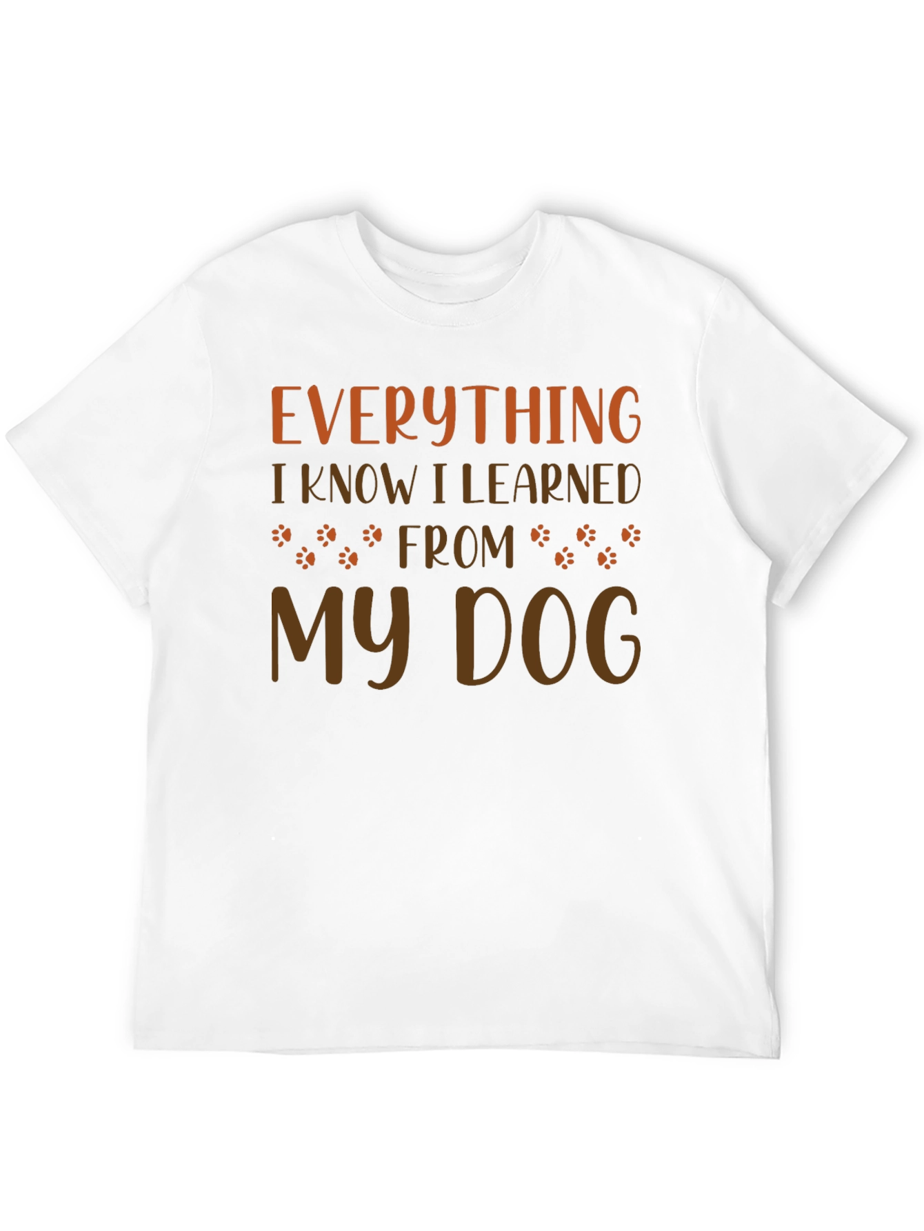 Everything I Learned From My Dog T-Shirt