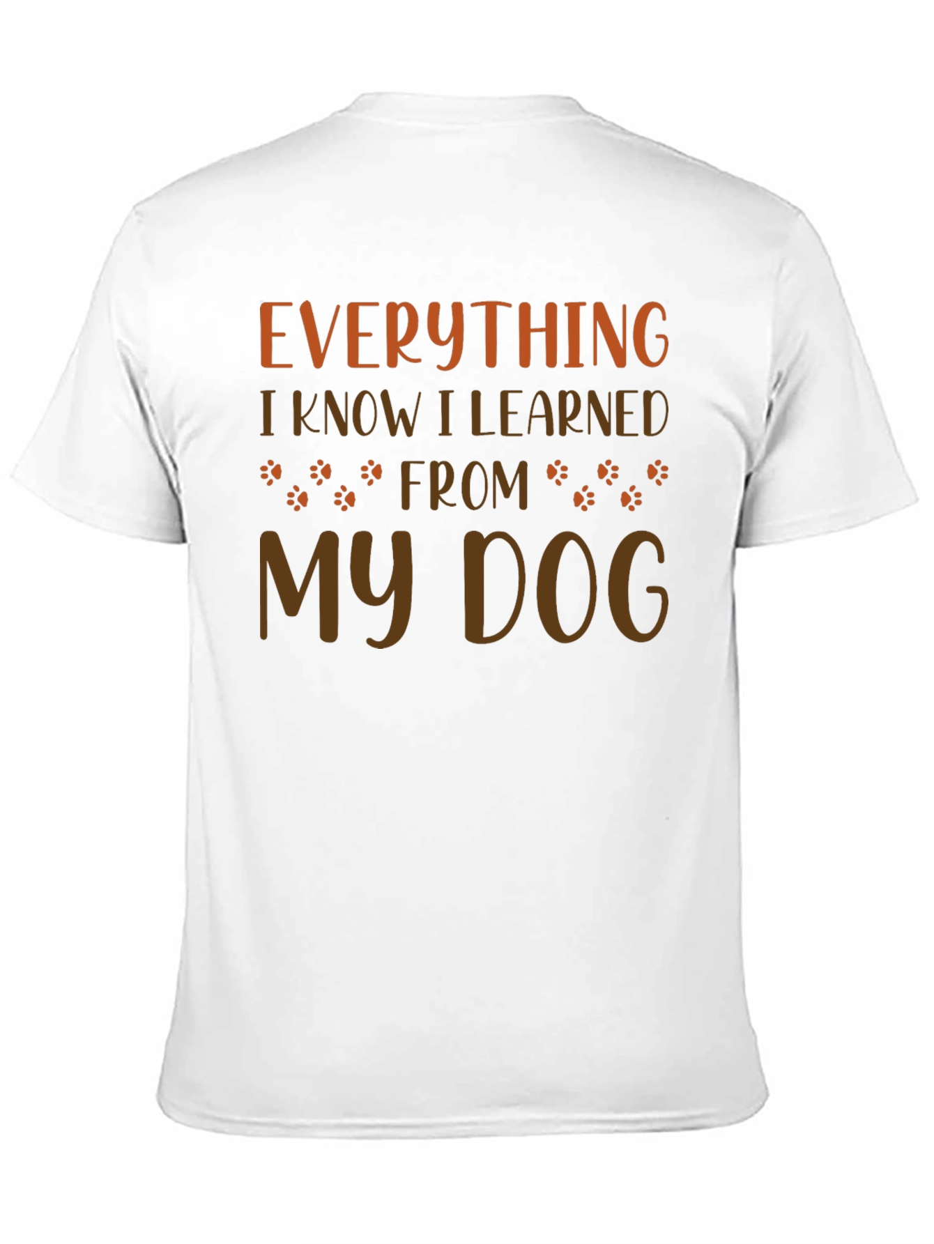 Everything I Learned From My Dog T-Shirt