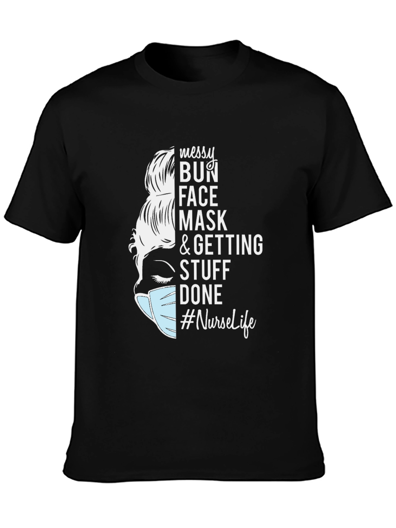 Messy Bun Nurse Life T-Shirt