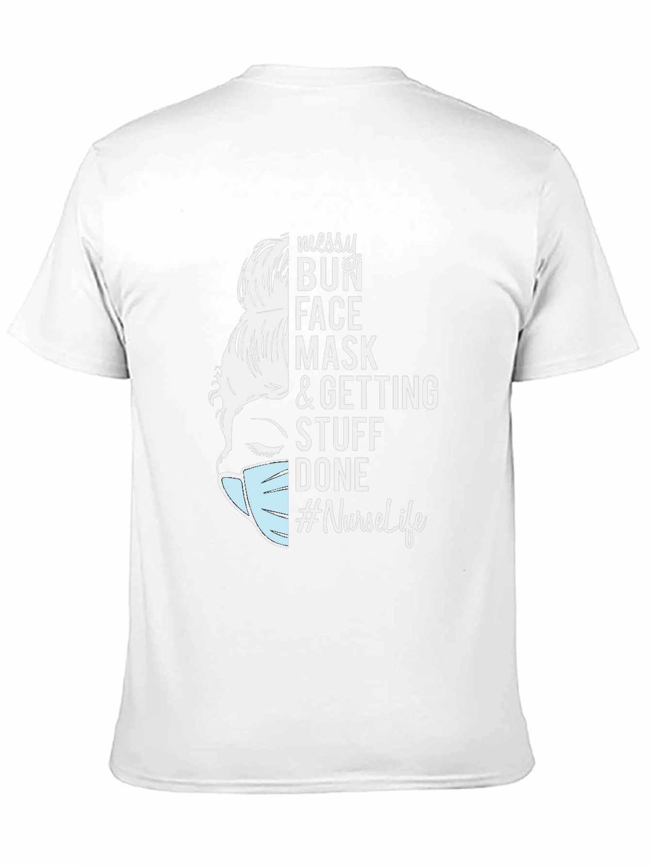 Messy Bun Nurse Life T-Shirt