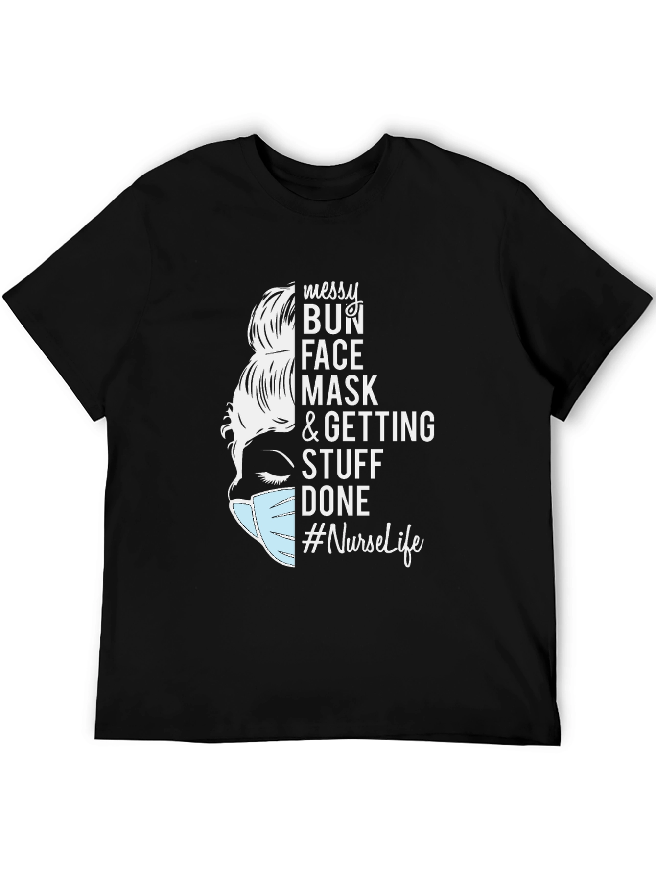 Messy Bun Nurse Life T-Shirt
