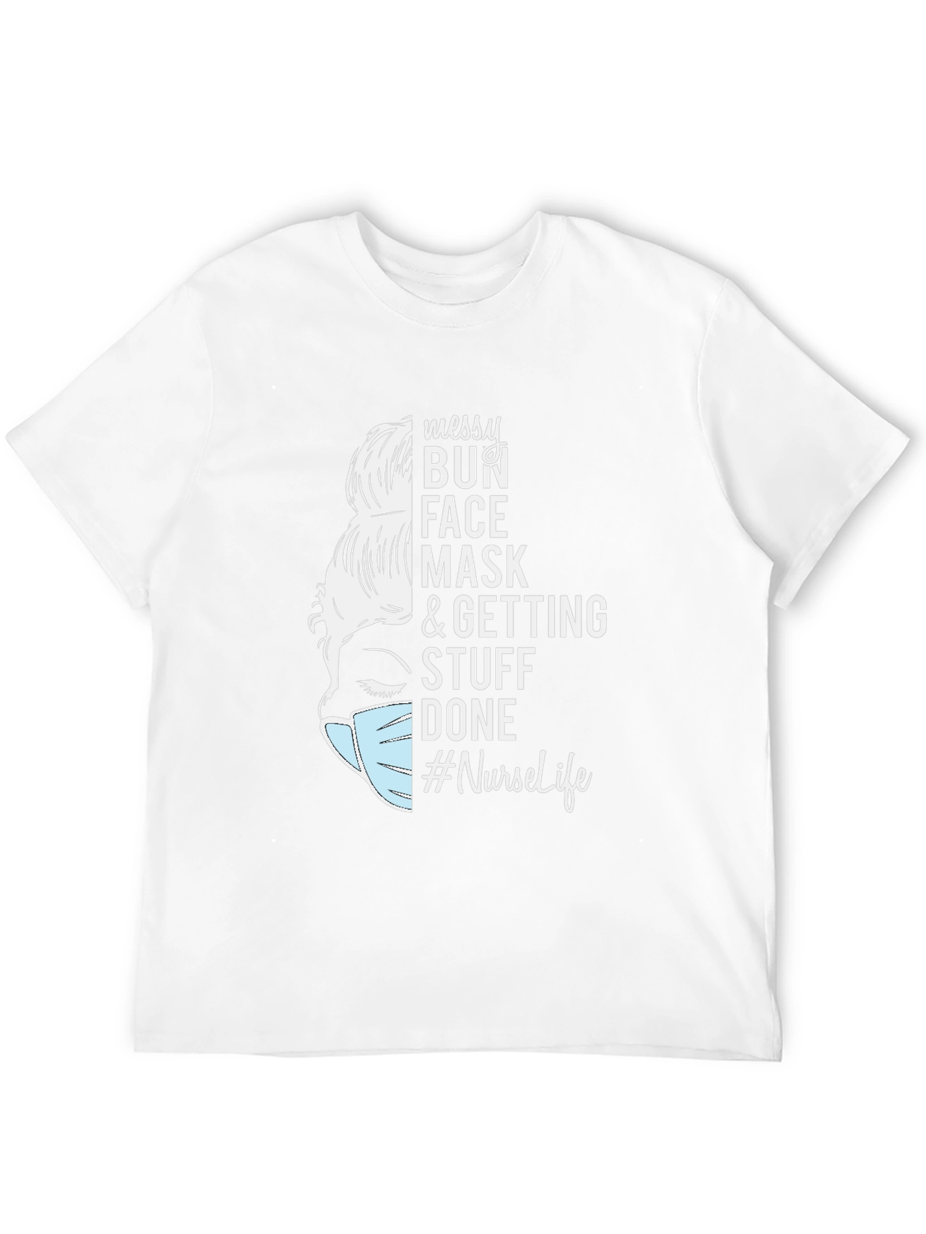 Messy Bun Nurse Life T-Shirt