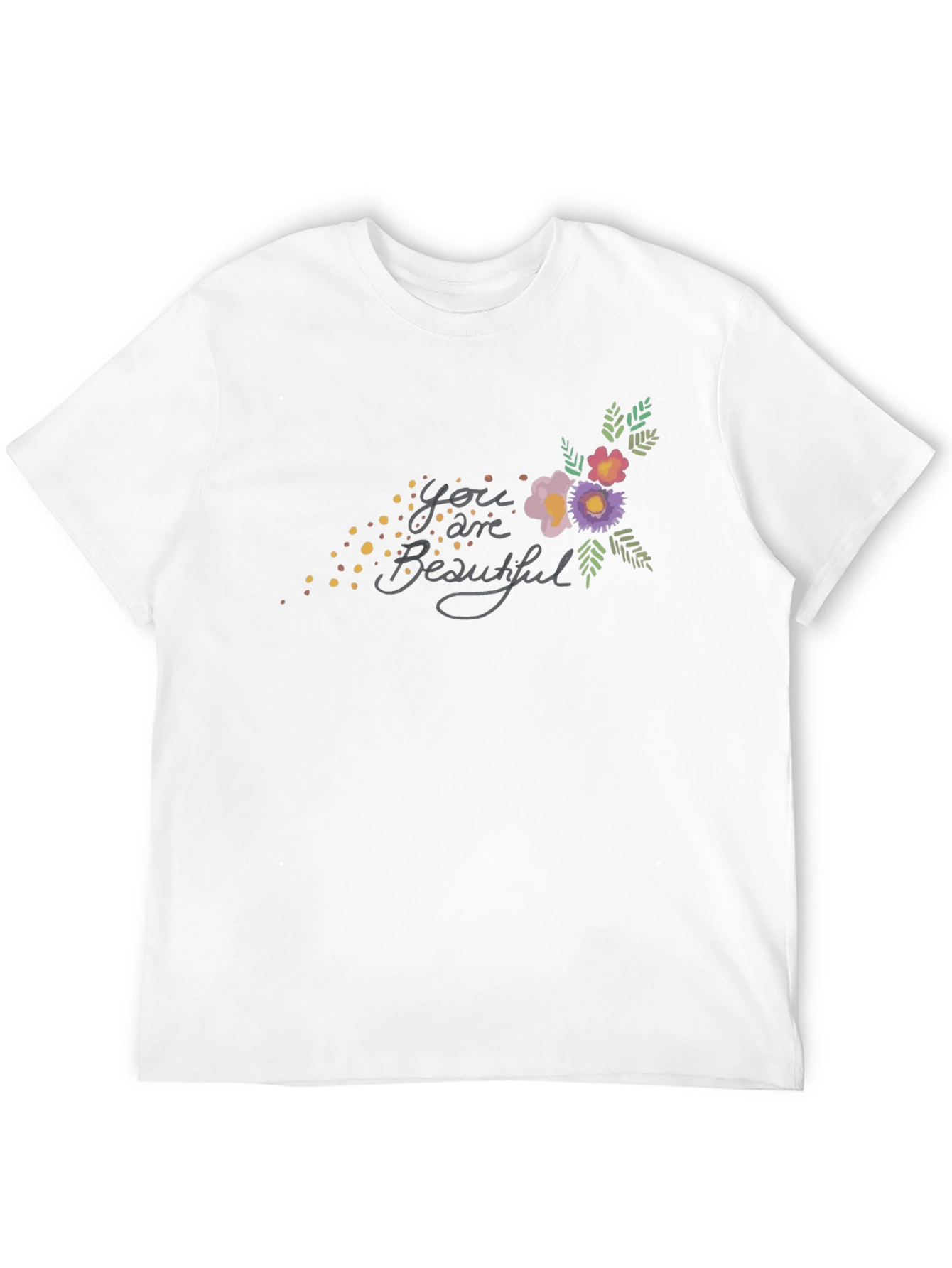 You are Beautiful Floral Graphic T-Shirt