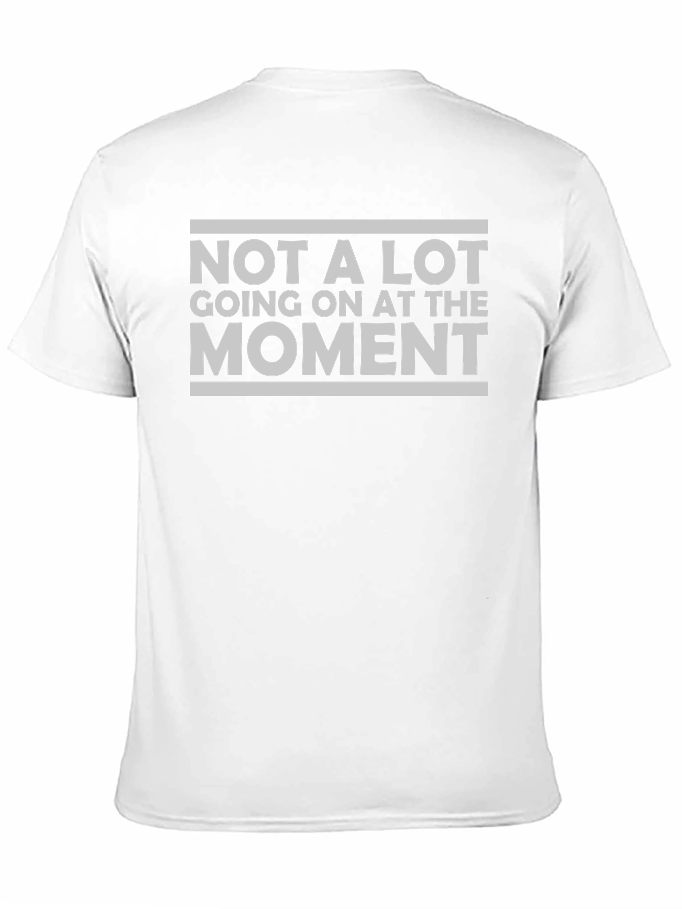 Funny Not A Lot Going On Graphic T-Shirt