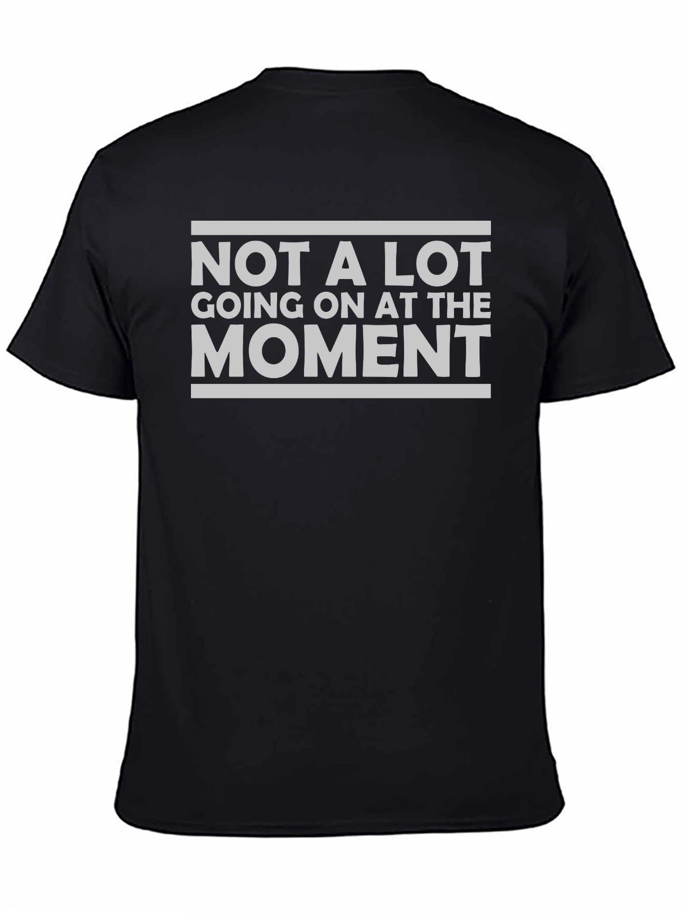 Funny Not A Lot Going On Graphic T-Shirt