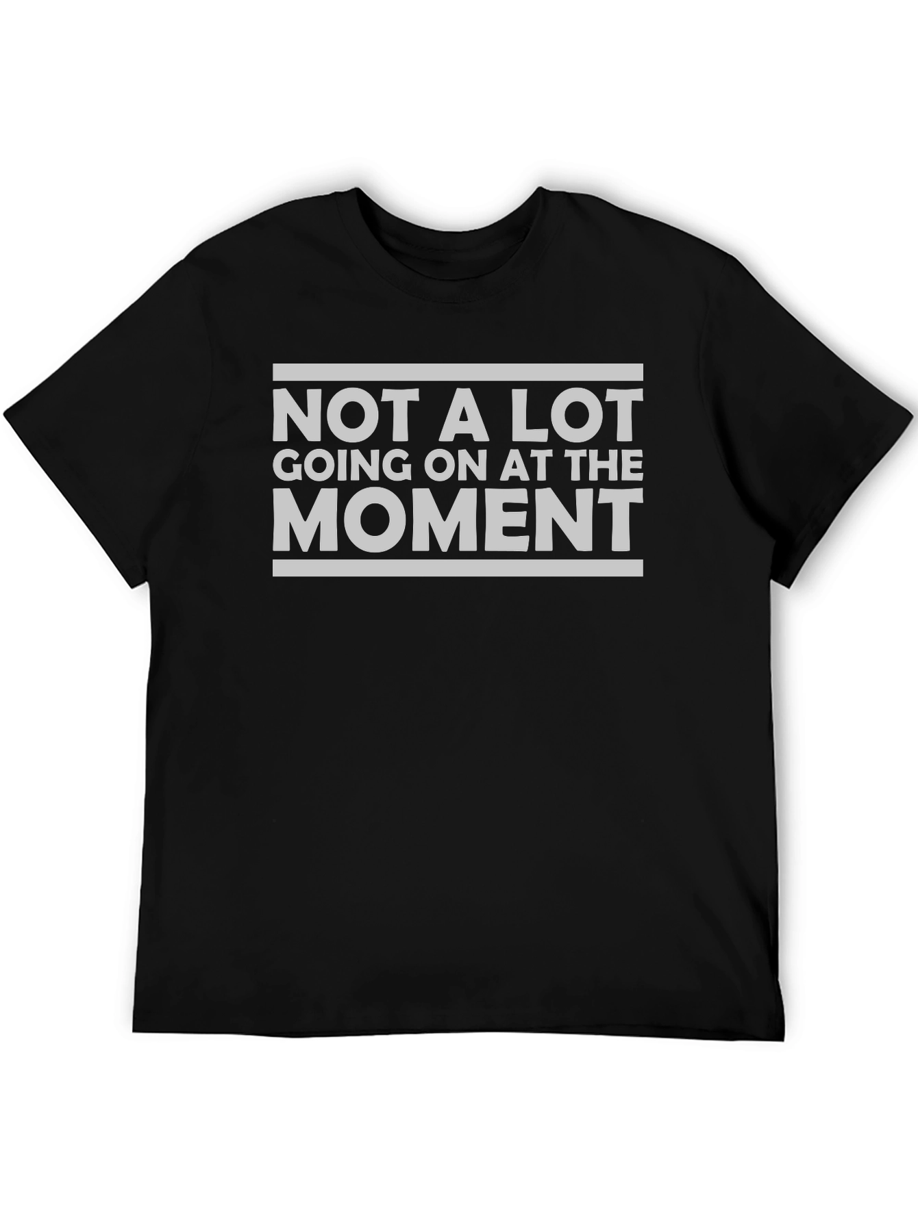 Funny Not A Lot Going On Graphic T-Shirt