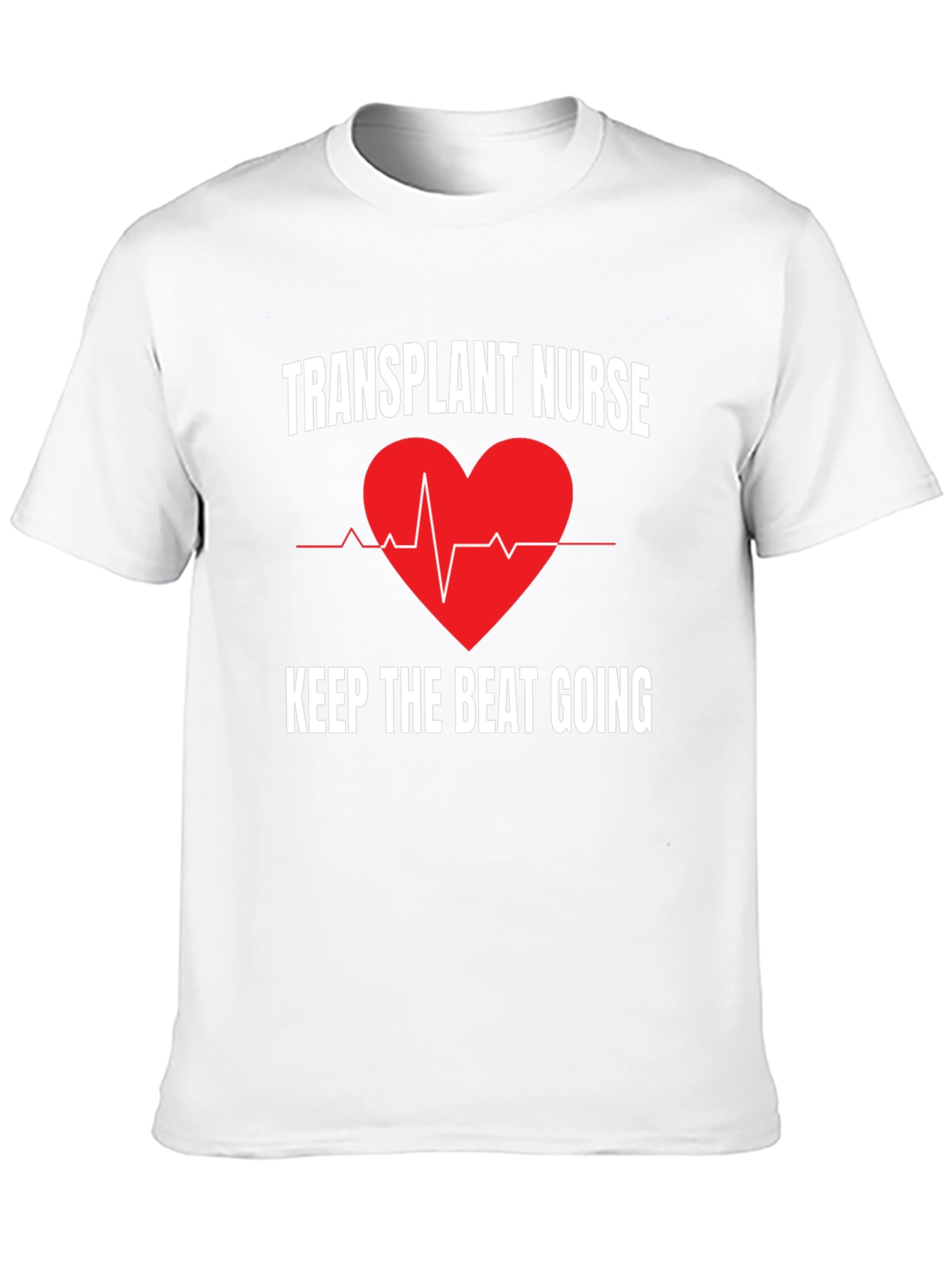 Transplant Nurse Keep the Beat Going T-Shirt