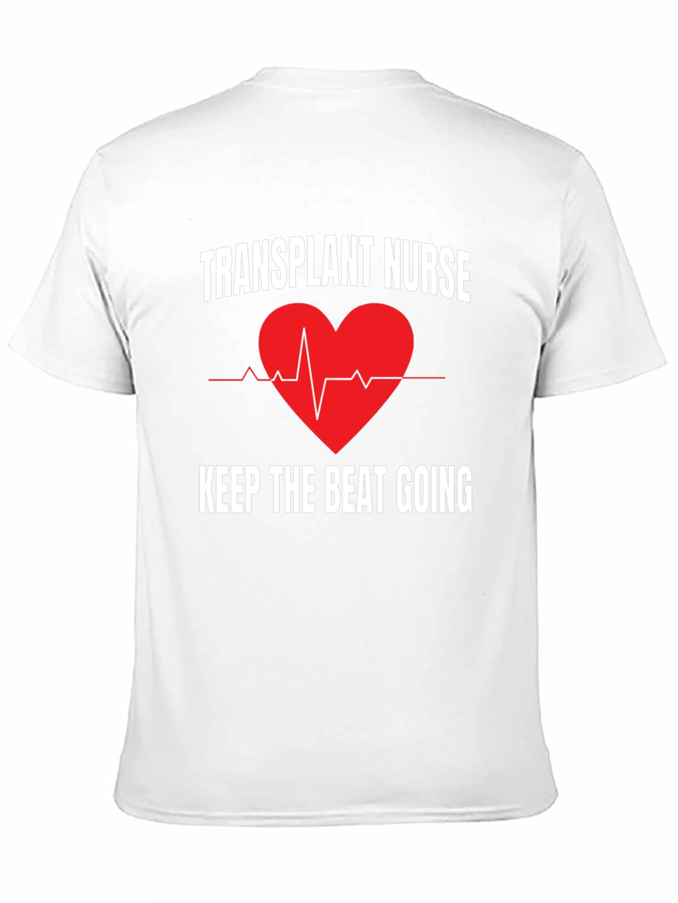Transplant Nurse Keep the Beat Going T-Shirt