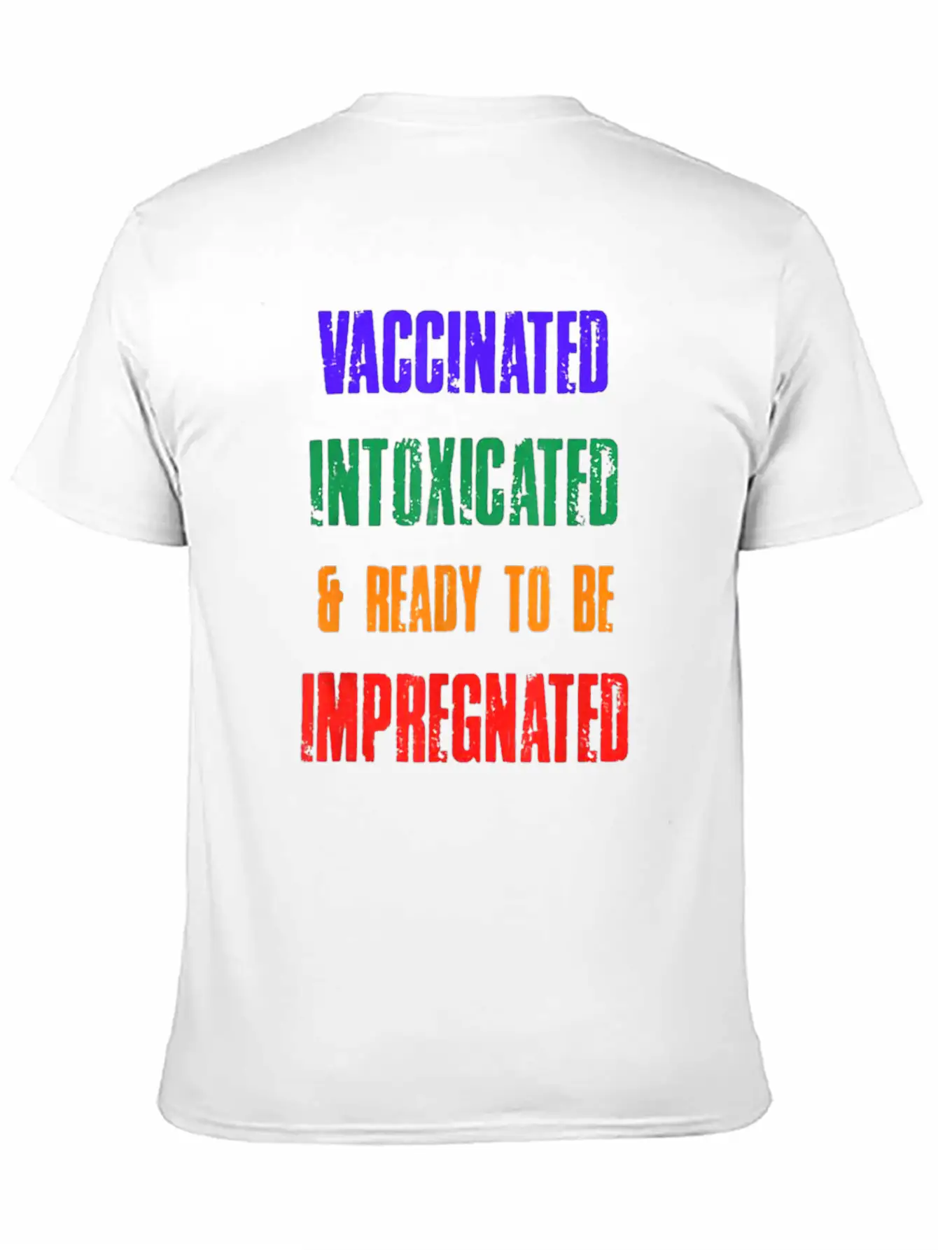 Vaccinated Intoxicated And Ready To Be Impregnated Unisex Short Sleeve Soft Cotton T-Shirt – Casual Everyday Wear