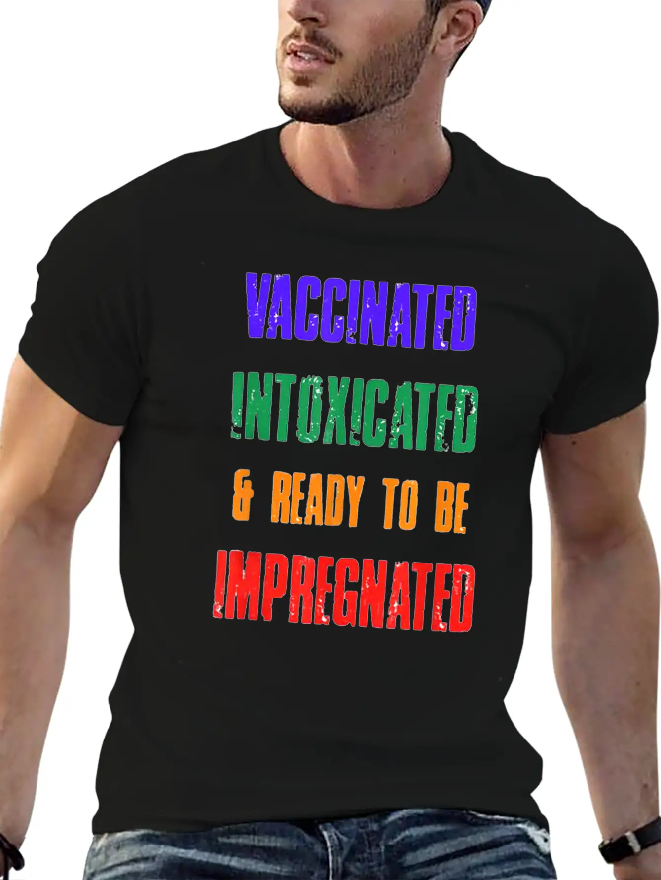 Vaccinated Intoxicated And Ready To Be Impregnated Unisex Short Sleeve Soft Cotton T-Shirt – Casual Everyday Wear