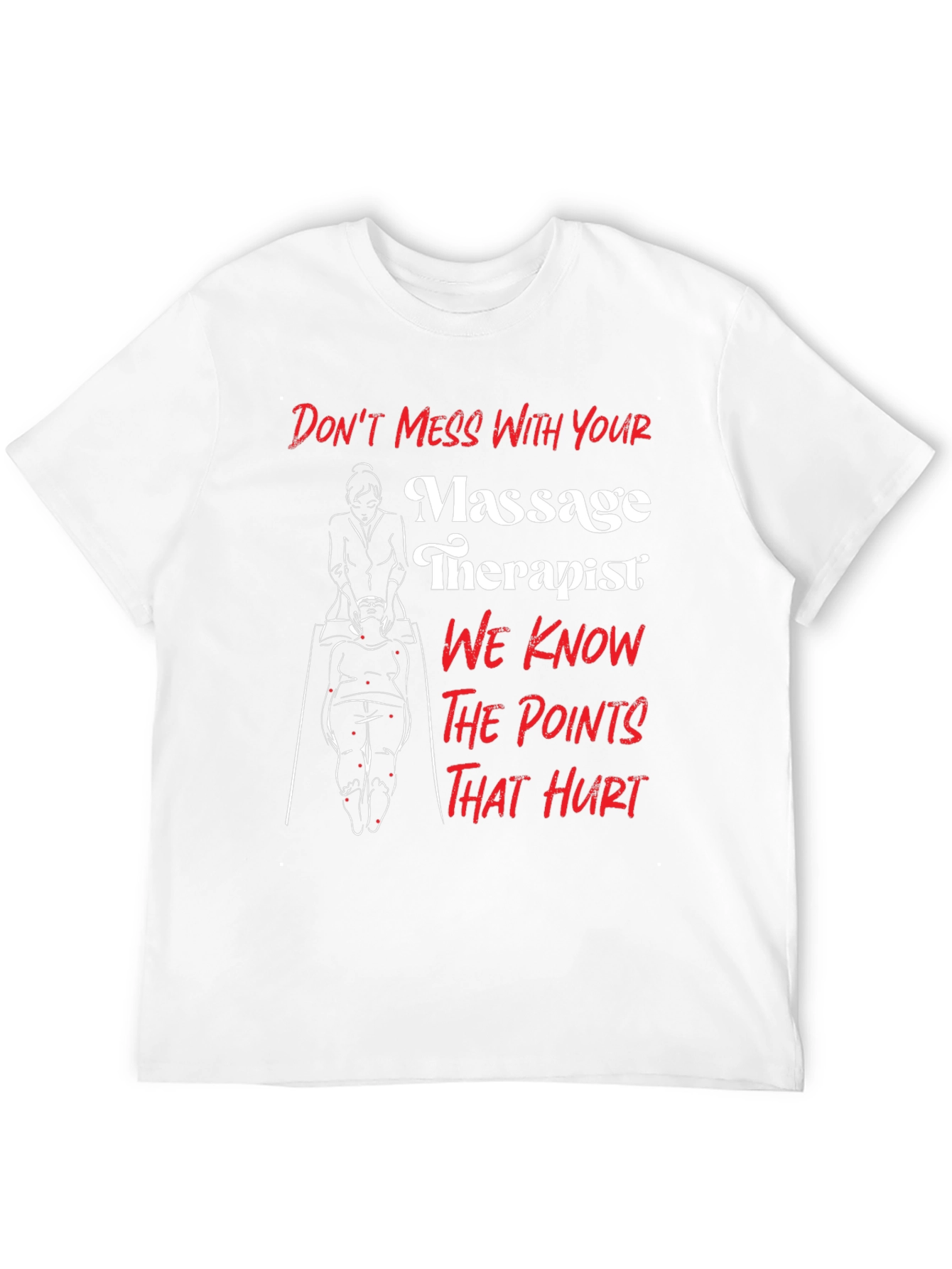 Massage Therapist Funny Graphic T-Shirt
